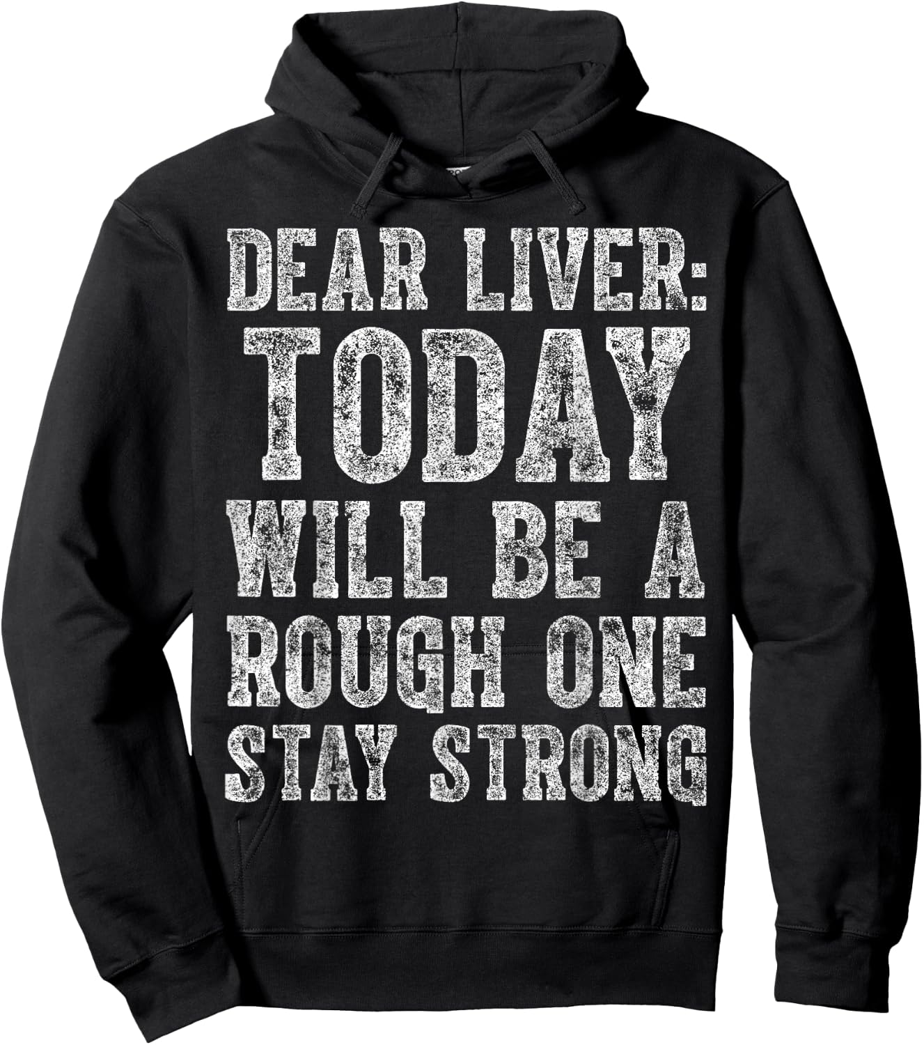 Dear Liver Today Will Be A Rough One Stay Strong Hoodie - Hoodie | Black