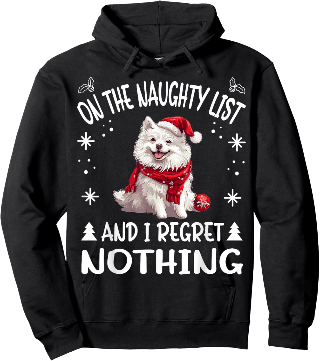 Cute American Eskimo Dog Christmas On The Naughty List and I Hoodie - Hoodie | Black