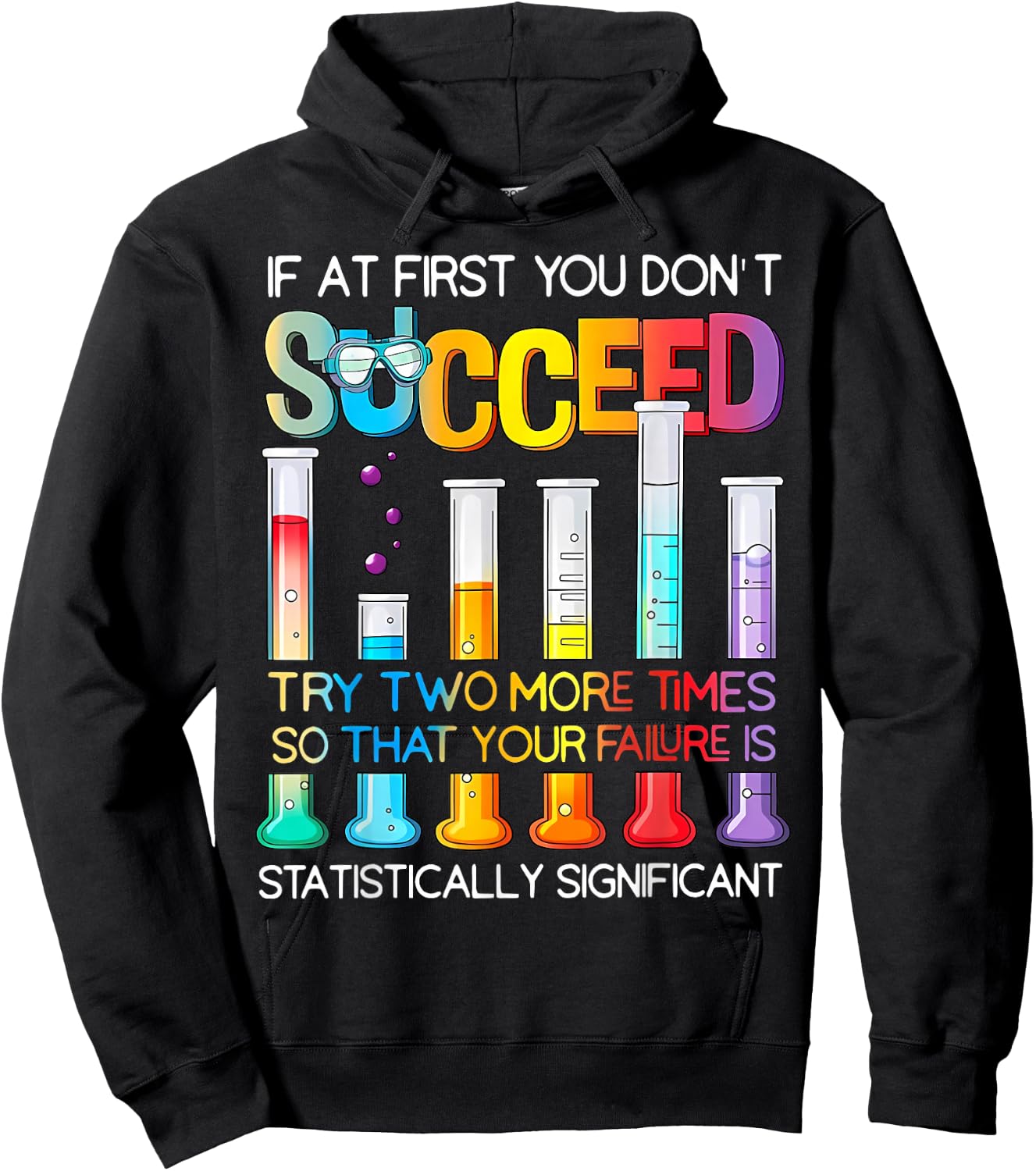 If At First You Don't Succeed Try Two More Times Science Hoodie - Hoodie | Black
