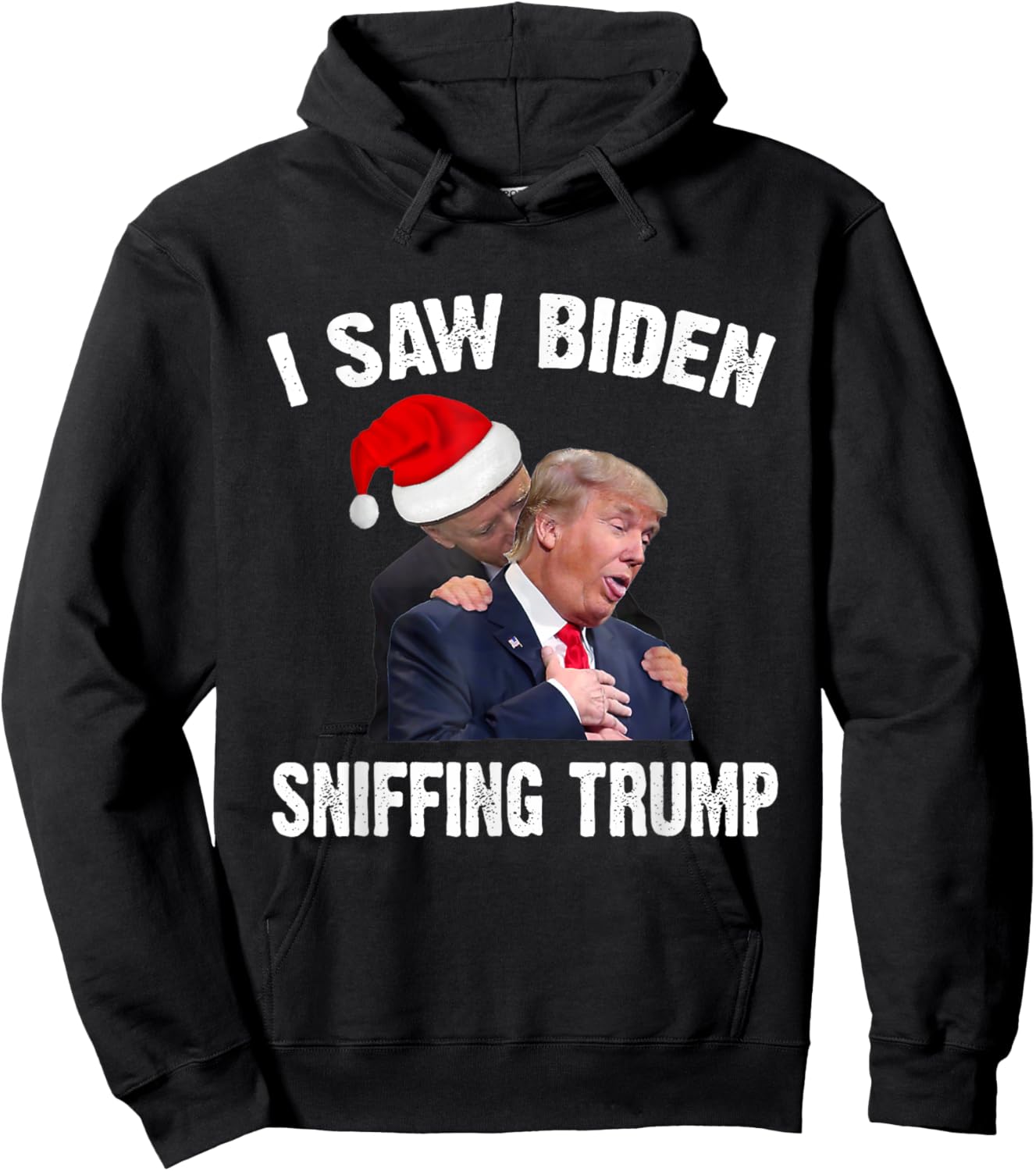 I Saw Biden Sniffing Trump, Funny Biden, Trump Gift Hoodie - Hoodie | Black