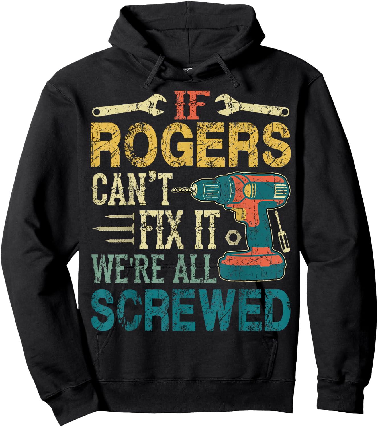 If Rogers Can't Fix it We're All Screwed Funny Fathers Gift Hoodie - Hoodie | Black