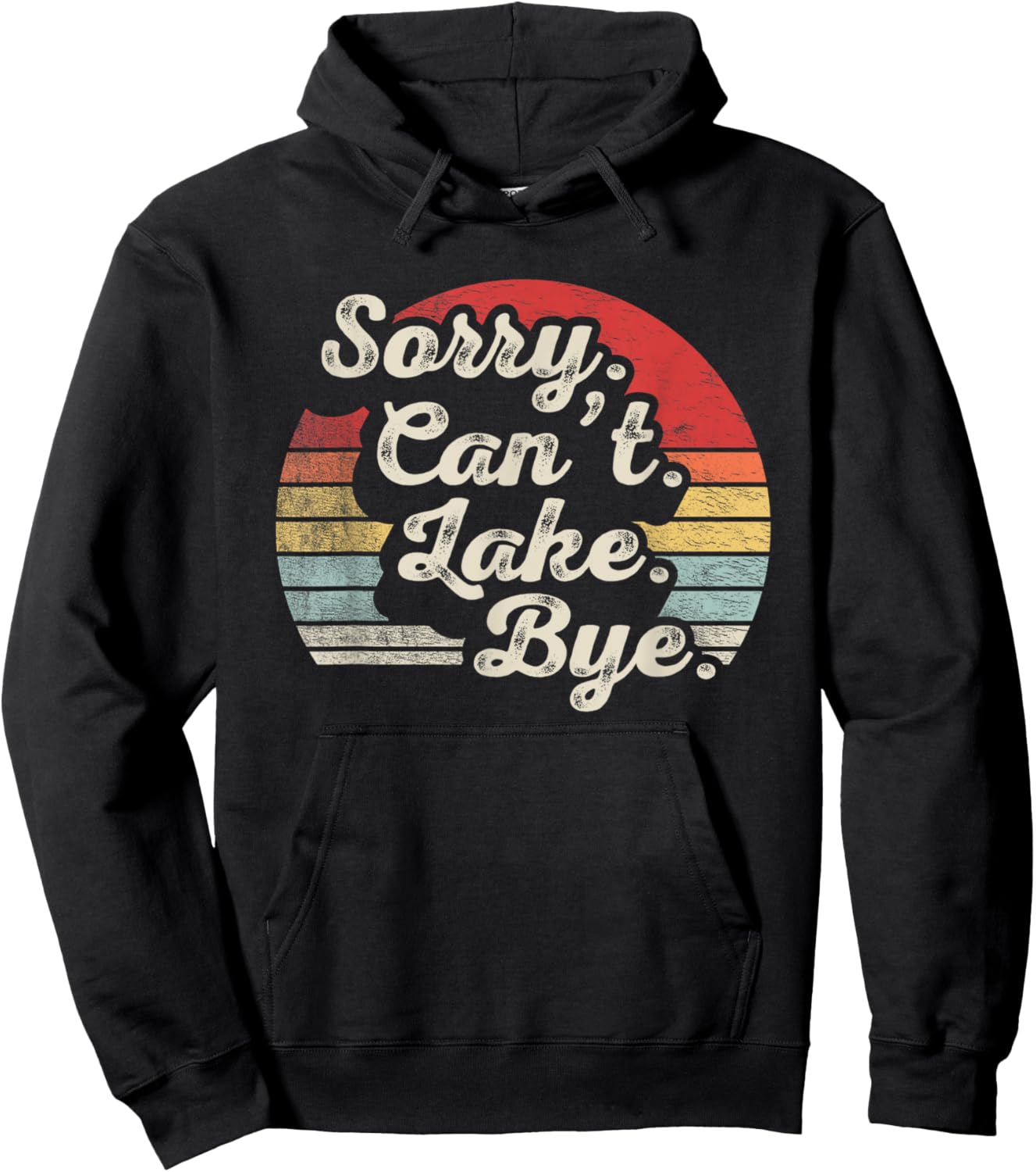 Retro Vintage Sorry Can't Lake Bye Lake Life Hoodie - Hoodie | Black