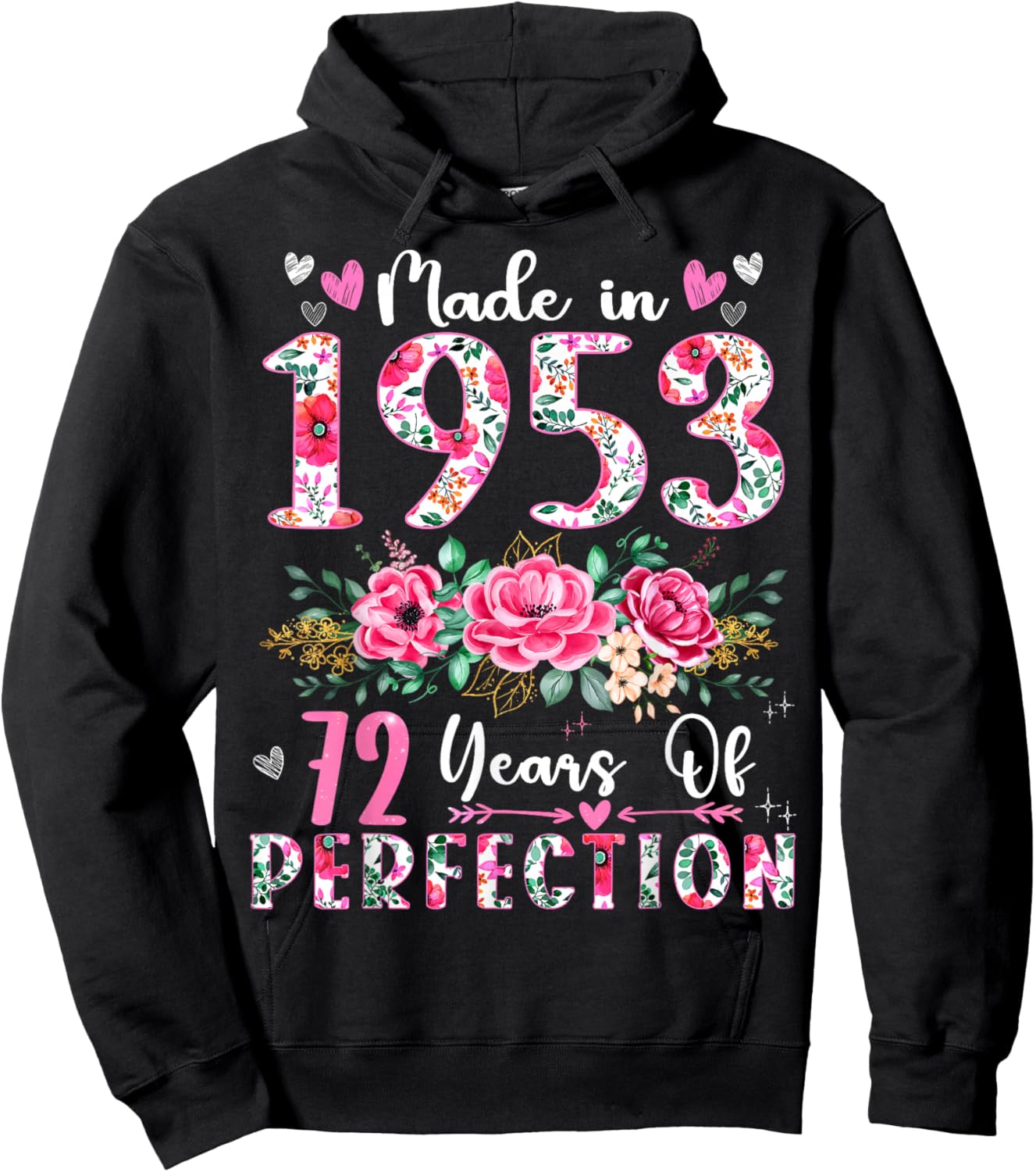 72 Year Old Made In 1953 Floral 72th Birthday Women Hoodie - Hoodie | Black