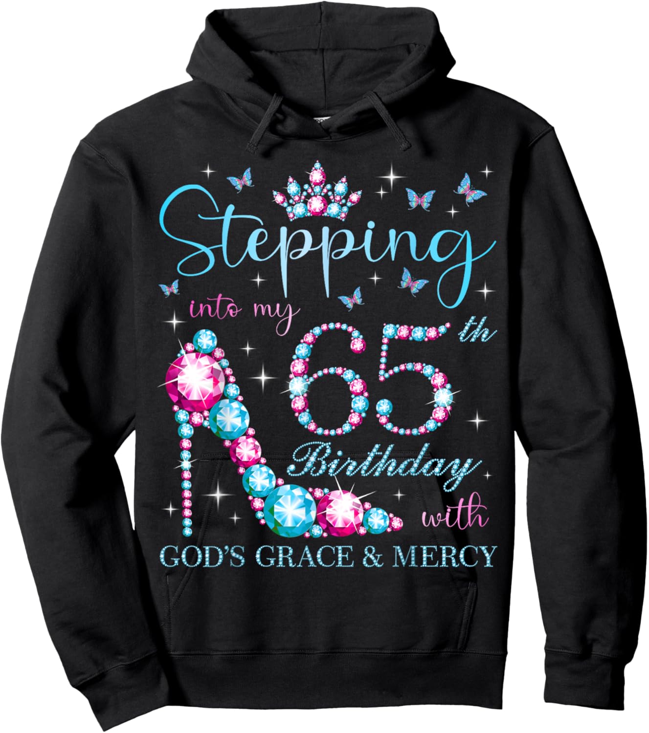 Stepping Into My 65th Birthday With God's Grace & Mercy Hoodie - Hoodie | Black