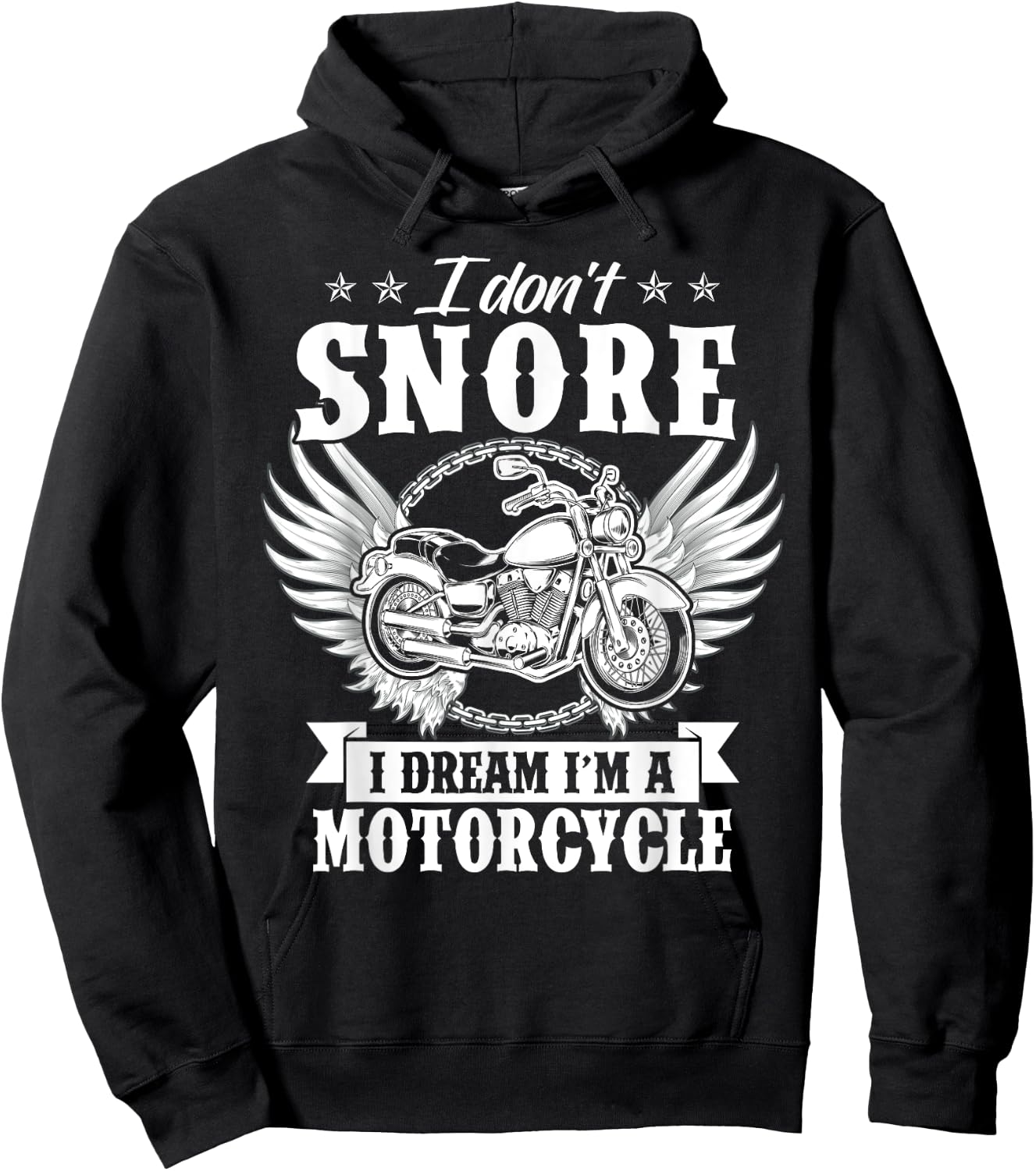 I Don't Snore I Dream I'm A Motorcycle Funny Biker Hoodie - Hoodie | Black