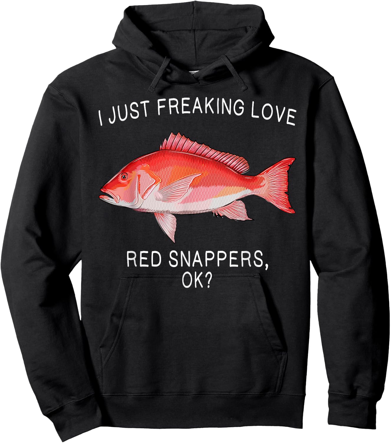 Funny I Just Freaking Love Red Snapper Ok? Saltwater Fish Hoodie - Hoodie | Black