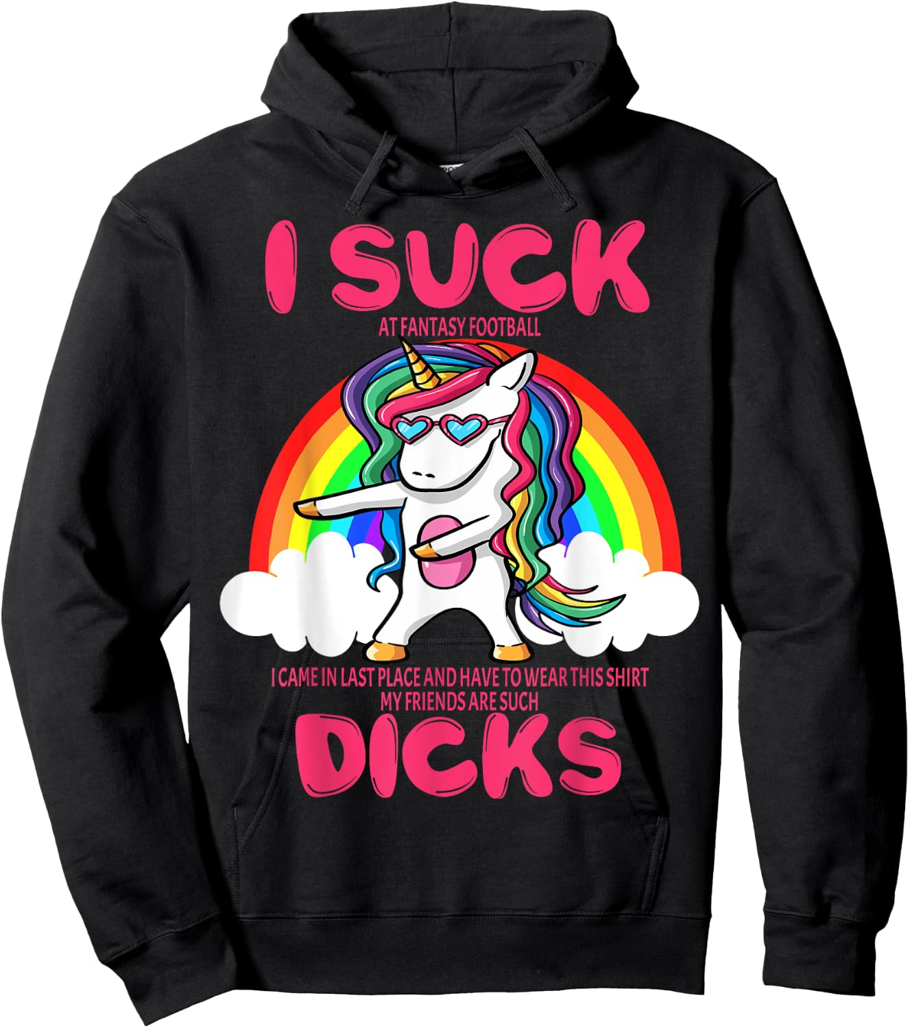 I Suck Dicks Fantasy Football Loser Trophy Unicorn Rainbow Hoodie - Hoodie | Black