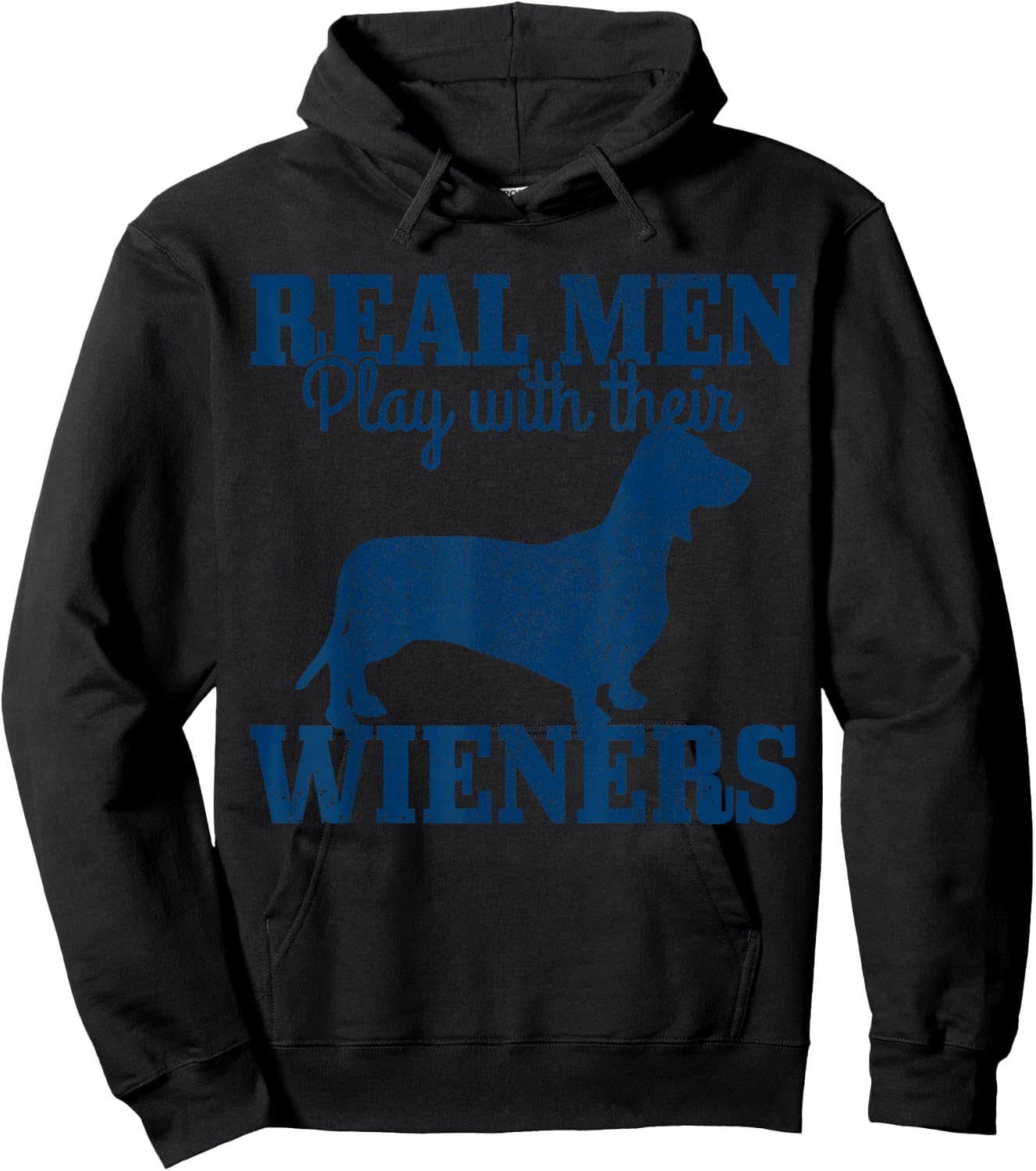Dachshund Dad Real Men Play With Their Wiener Dog Funny Gift Hoodie - Hoodie | Black