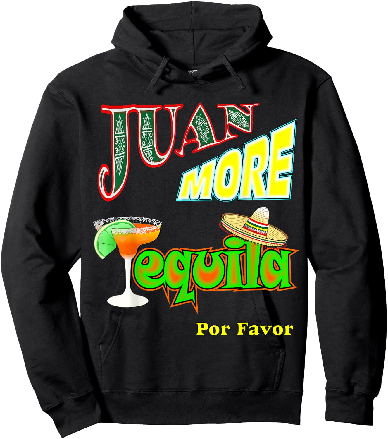 Funny Tequila Mexican Cinco De Mayo Juan More Men Women Hoodie - Hoodie | Black