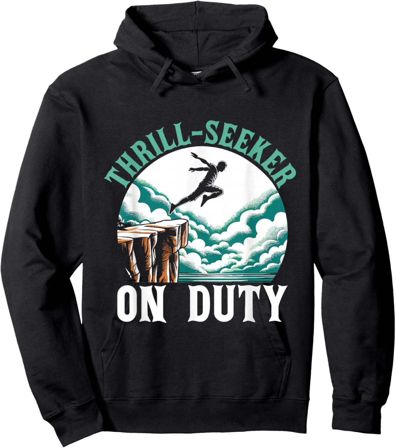 Thrill Seeker On Duty Cliff Jumper Cliff Jumping Diving Hoodie - Hoodie | Black