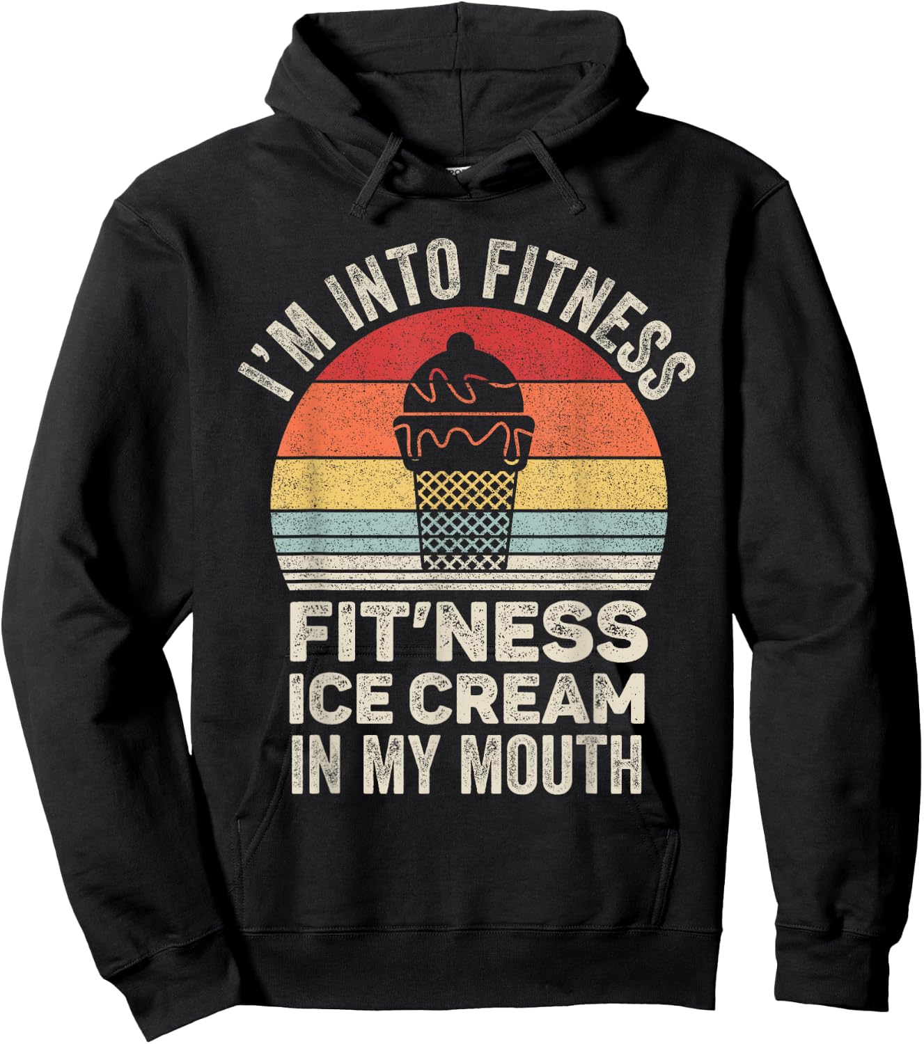 Vintage Retro I'm Into Fitness Ice Cream In My Mouth Workout Hoodie - Hoodie | Black