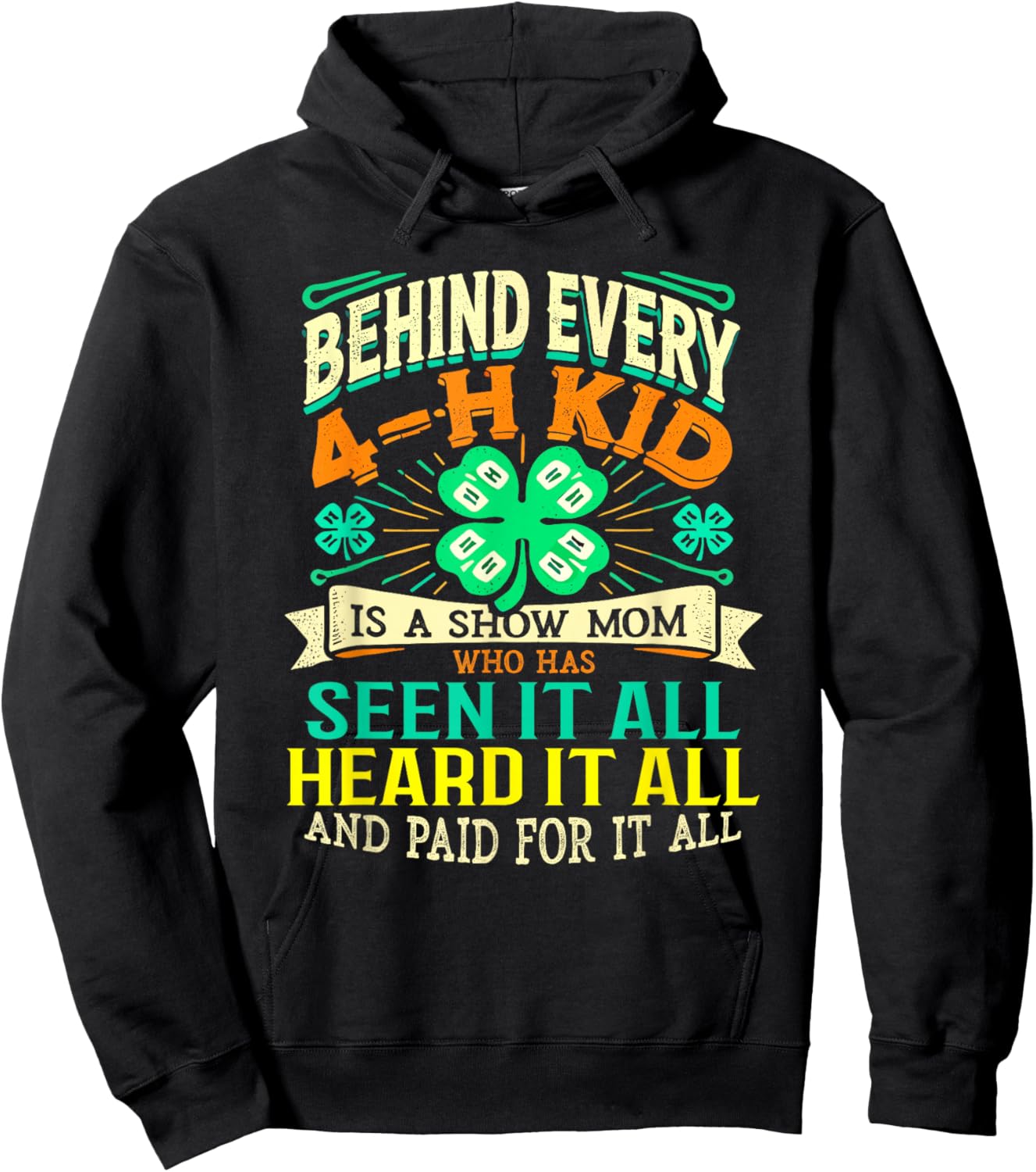 Behind Every 4-H Kid Is Show Mom Hoodie - Hoodie | Black