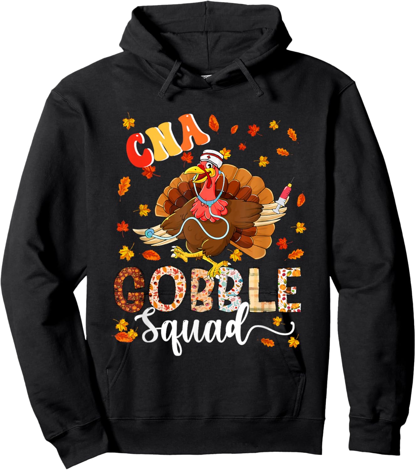 CNA Gobble Squad Thanksgiving Turkey As Nurse Nursing Lover Hoodie - Hoodie | Black