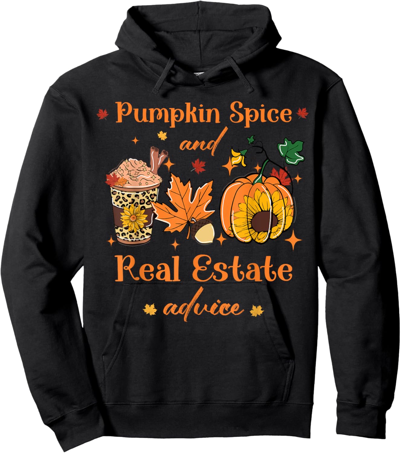 Pumpkin Spice And Real Estate Advice autumn Real Estate fall Hoodie - Hoodie | Black