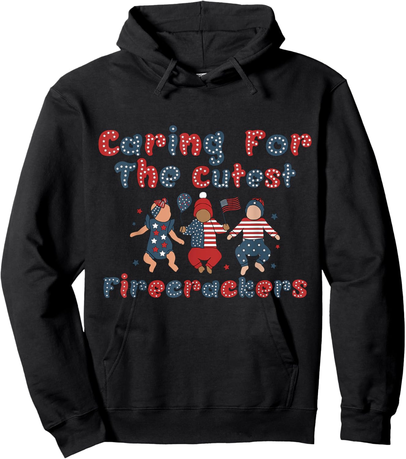 Caring For The Cutest Firecrackers NICU Nurse 4th Of July Women Men Hoodie - Hoodie | Black