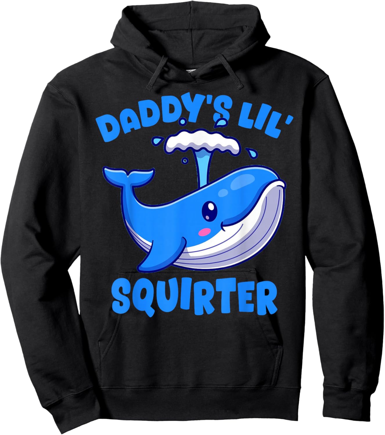 Daddy's Lil' Squirter Inappropriate Funny Embarrassing Women Hoodie - Hoodie | Black