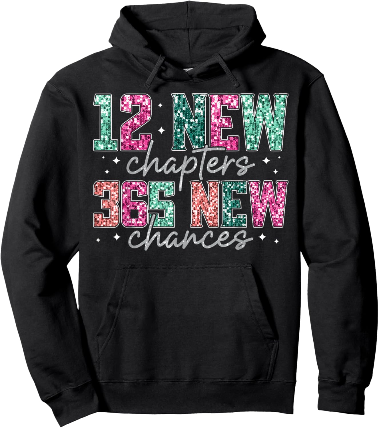 Happy New Year 2026 12 New Chapters 365 New Chances NYE Hoodie - Hoodie | Black