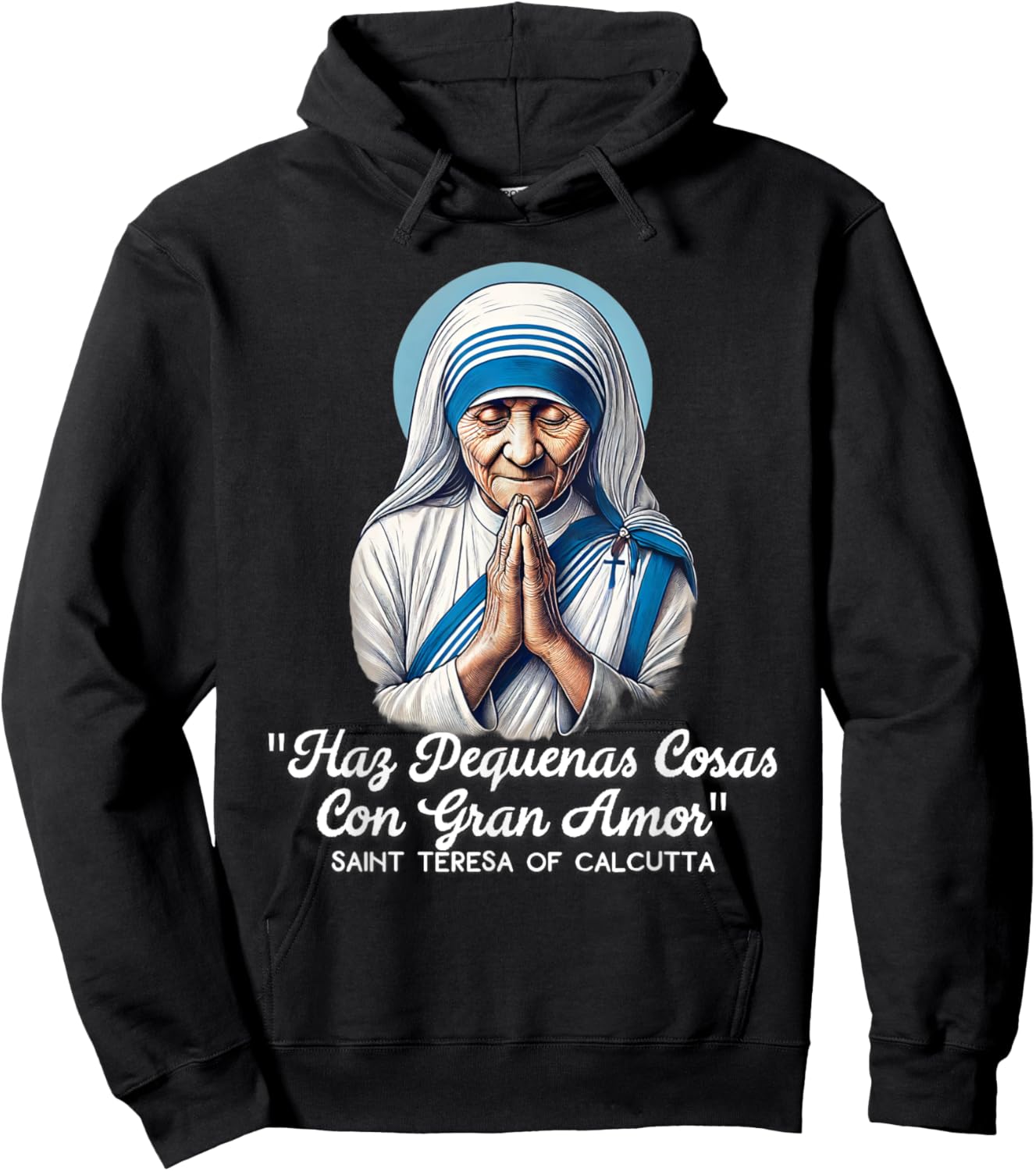 Saint Teresa Of Calcutta Catholic Quotes Hoodie - Hoodie | Black