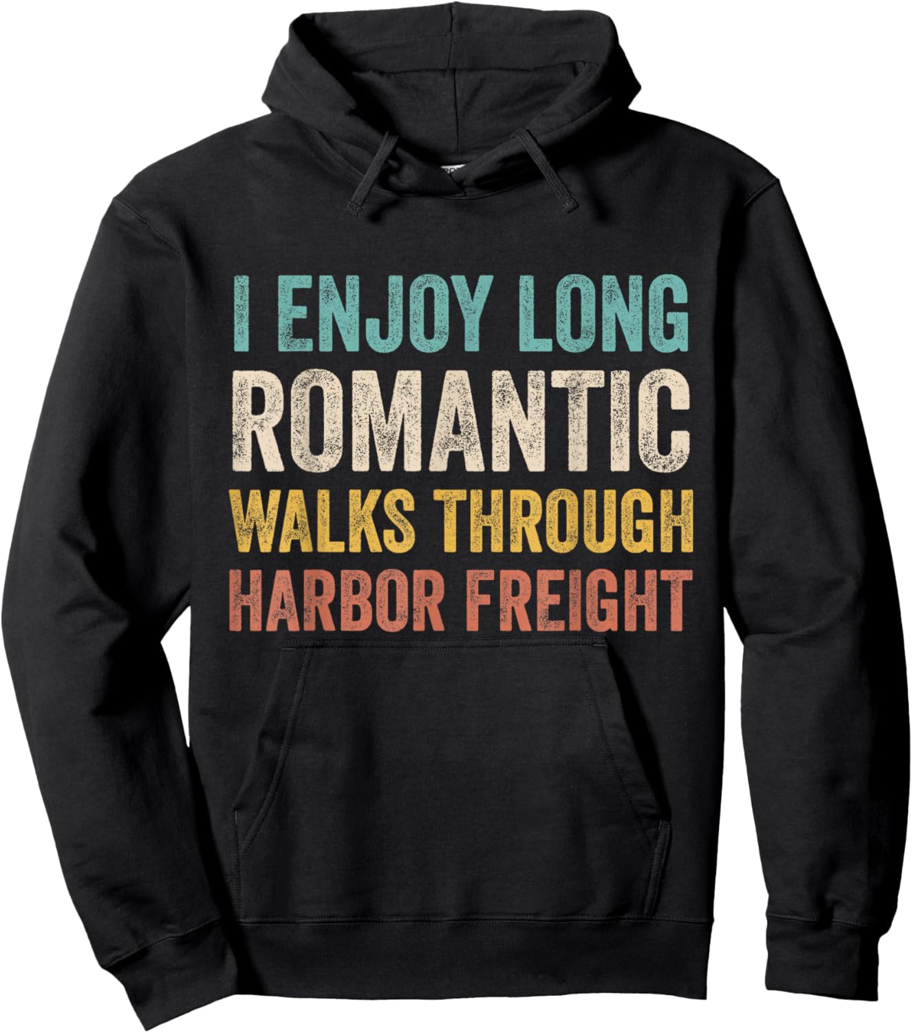 I Enjoy Long Romantic Walks Through Harbor Freight Hoodie - Hoodie | Black