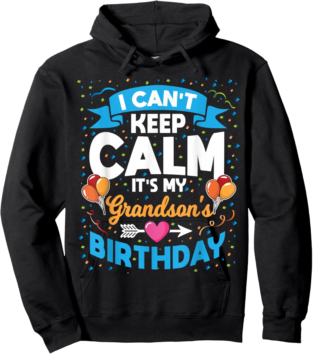 I Can't Keep Calm It's My Grandson Birthday Hoodie - Hoodie | Black