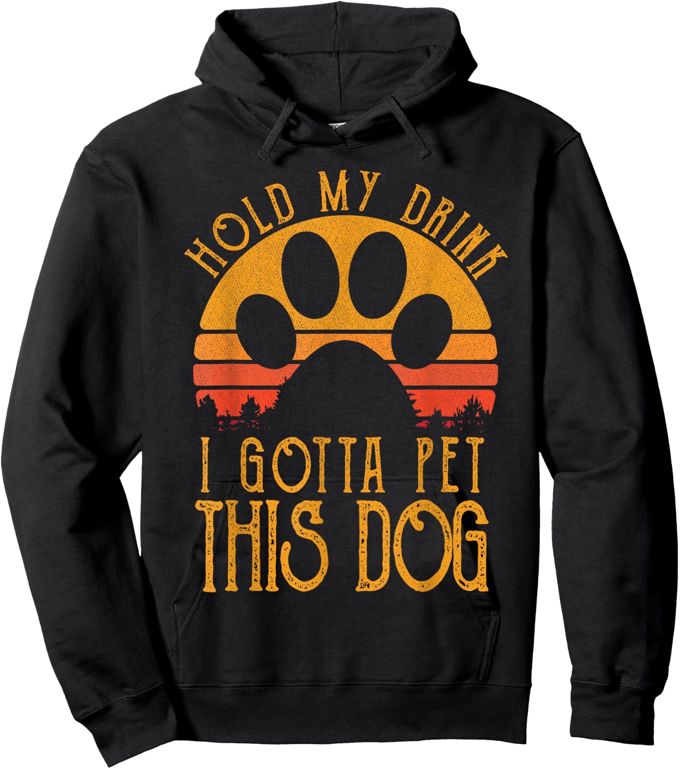 Hold My Drink I Gotta Pet This Dog Funny Humor Gift Hoodie - Hoodie | Black