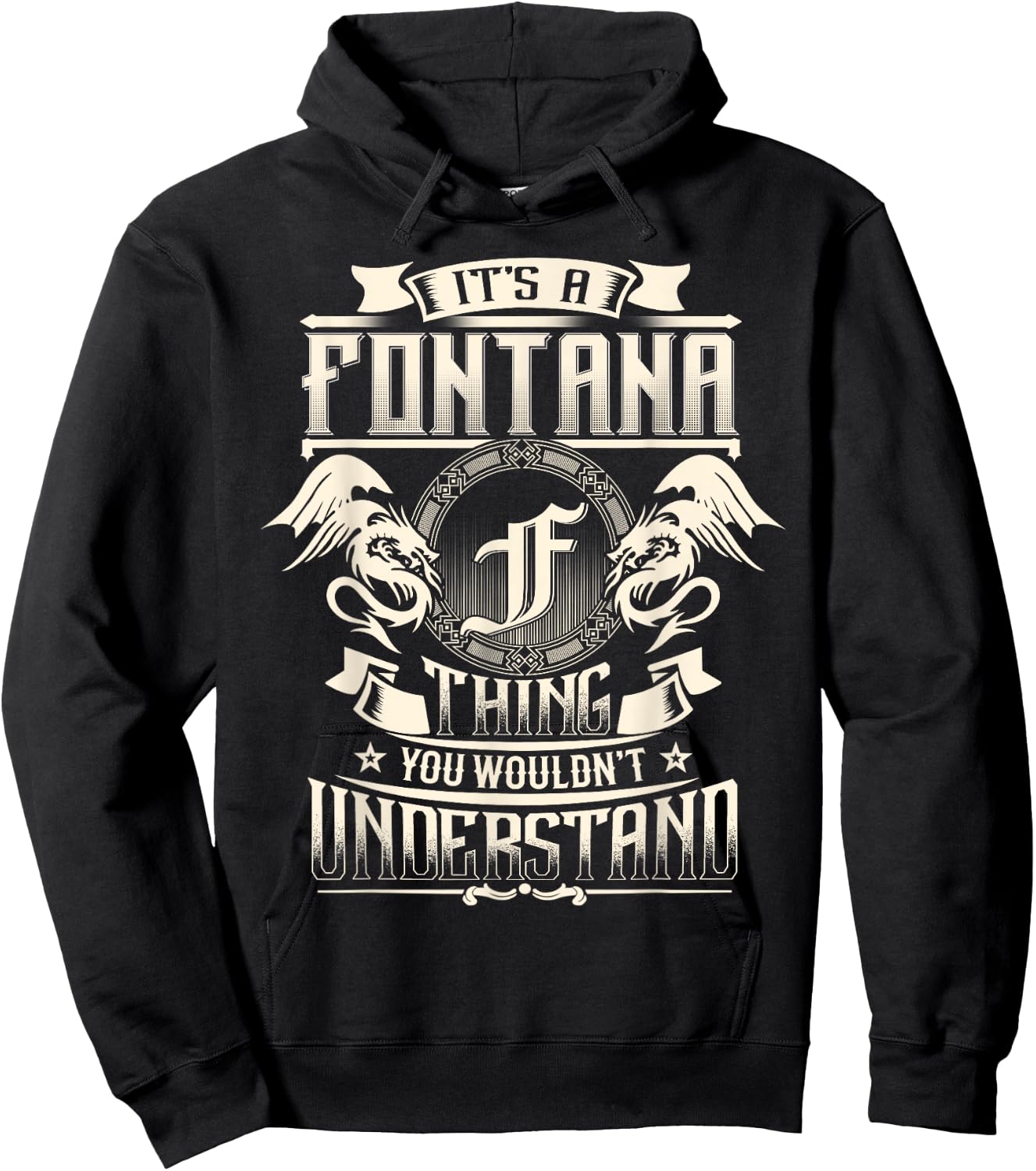 It's A FONTANA Thing You Wouldn't Understand Family Name Hoodie - Hoodie | Black