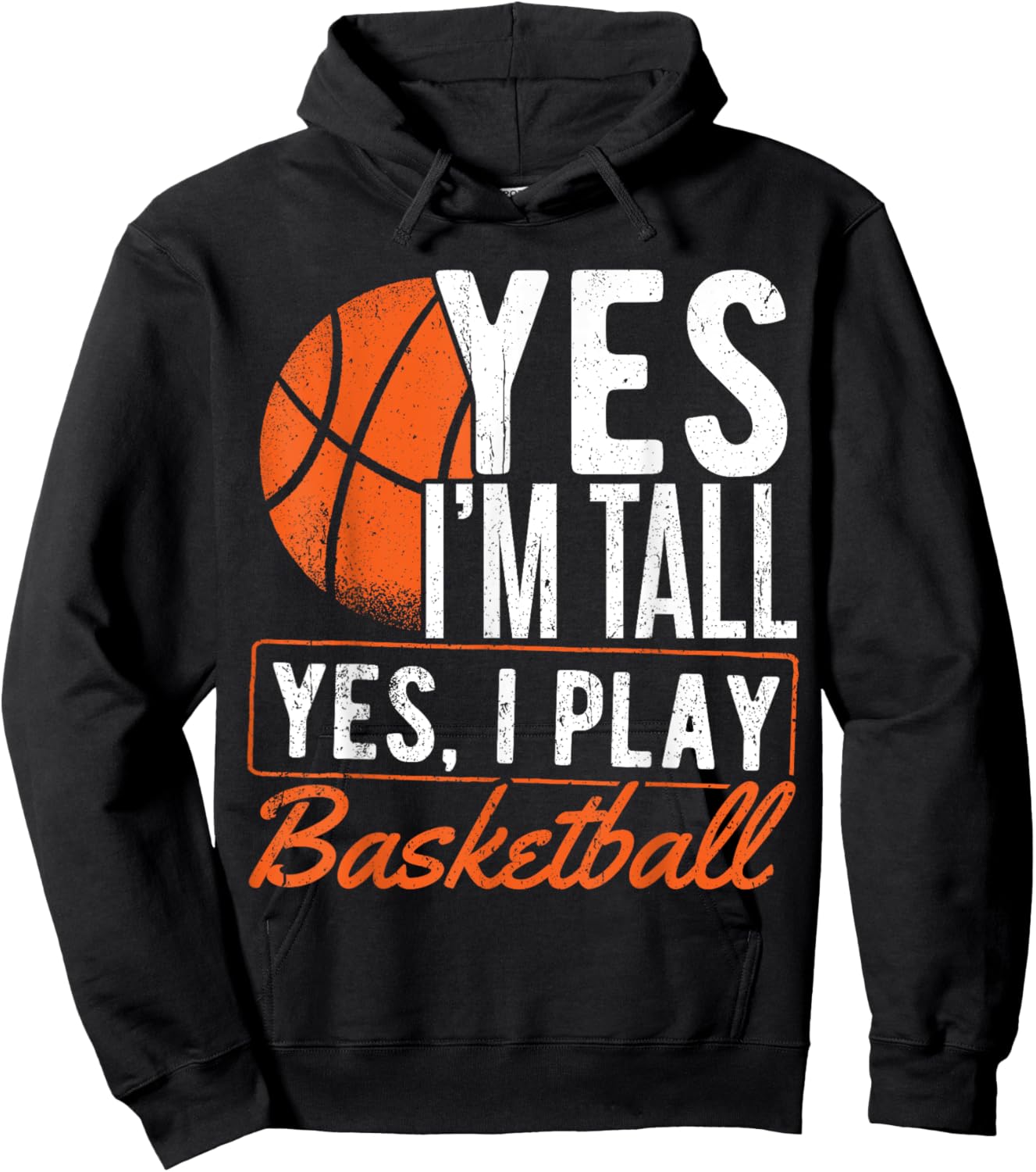 Yes I'm tall and yes I play basketball - Basketball player Hoodie - Hoodie | Black