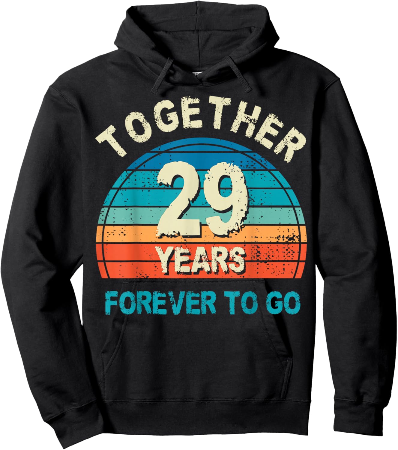 Together 29 Years Forever To Go 29th Wedding Anniversary Hoodie - Hoodie | Black