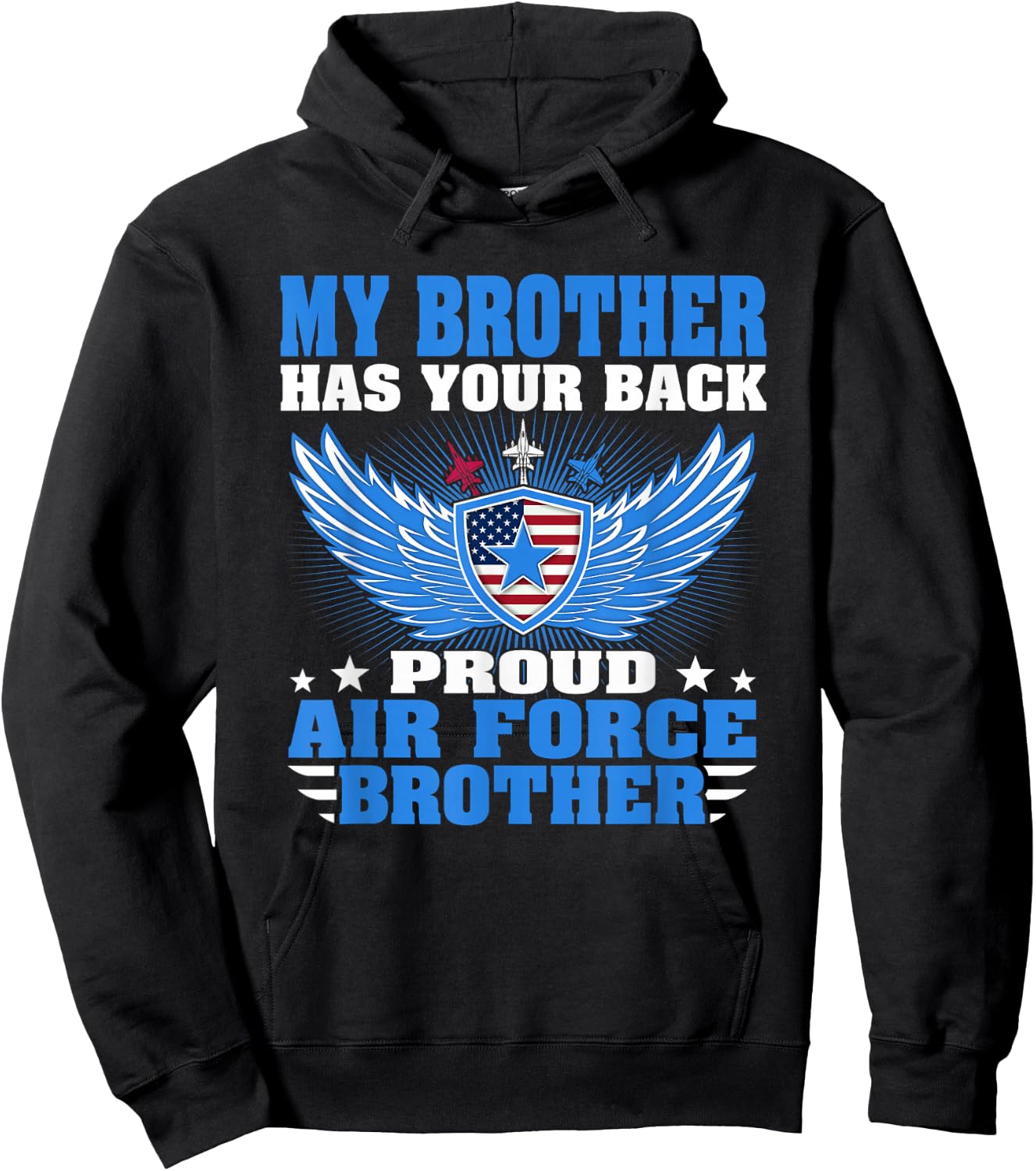My Brother Has Your Back Proud Air Force Brother Military Hoodie - Hoodie | Black