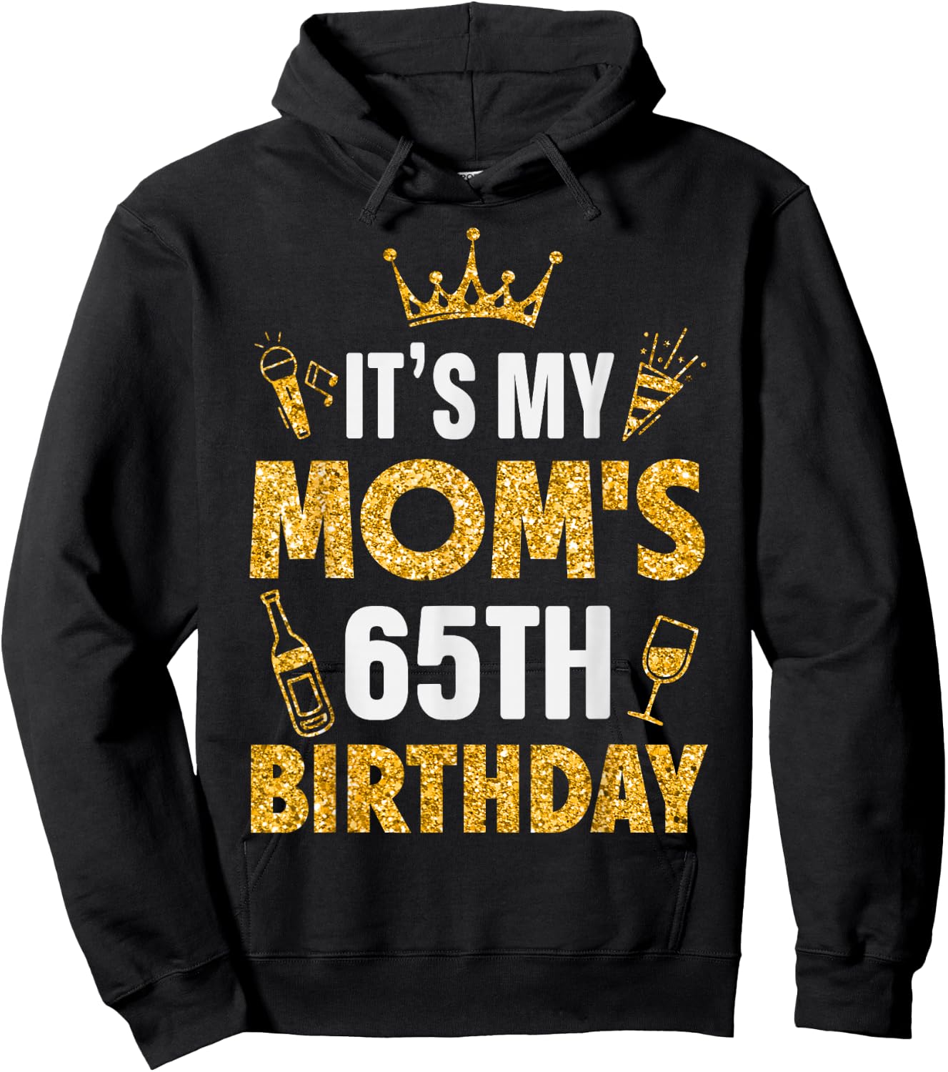 Mother Mommy It's My Mom's 65th Birthday 1960 65 Years Old Hoodie - Hoodie | Black