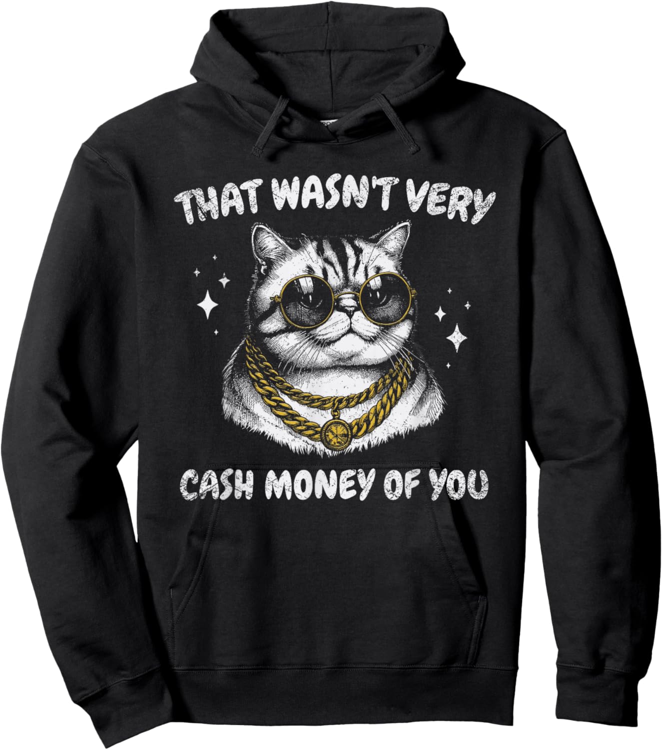 That Wasn't Very Cash Money of You Funny Cat Meme Hoodie - Hoodie | Black