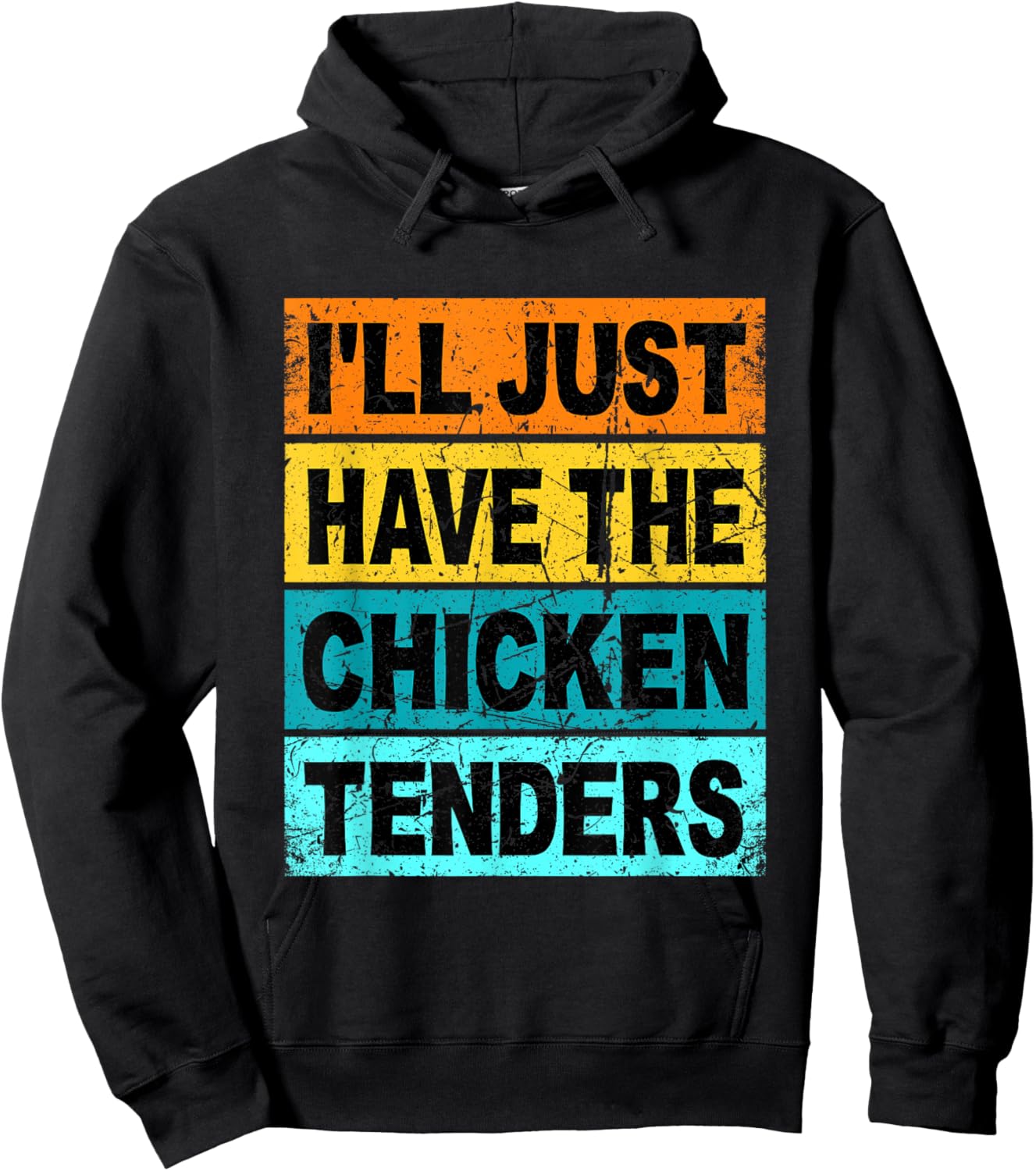 Retro I'll Just Have The Chicken Tenders Funny Hoodie - Hoodie | Black