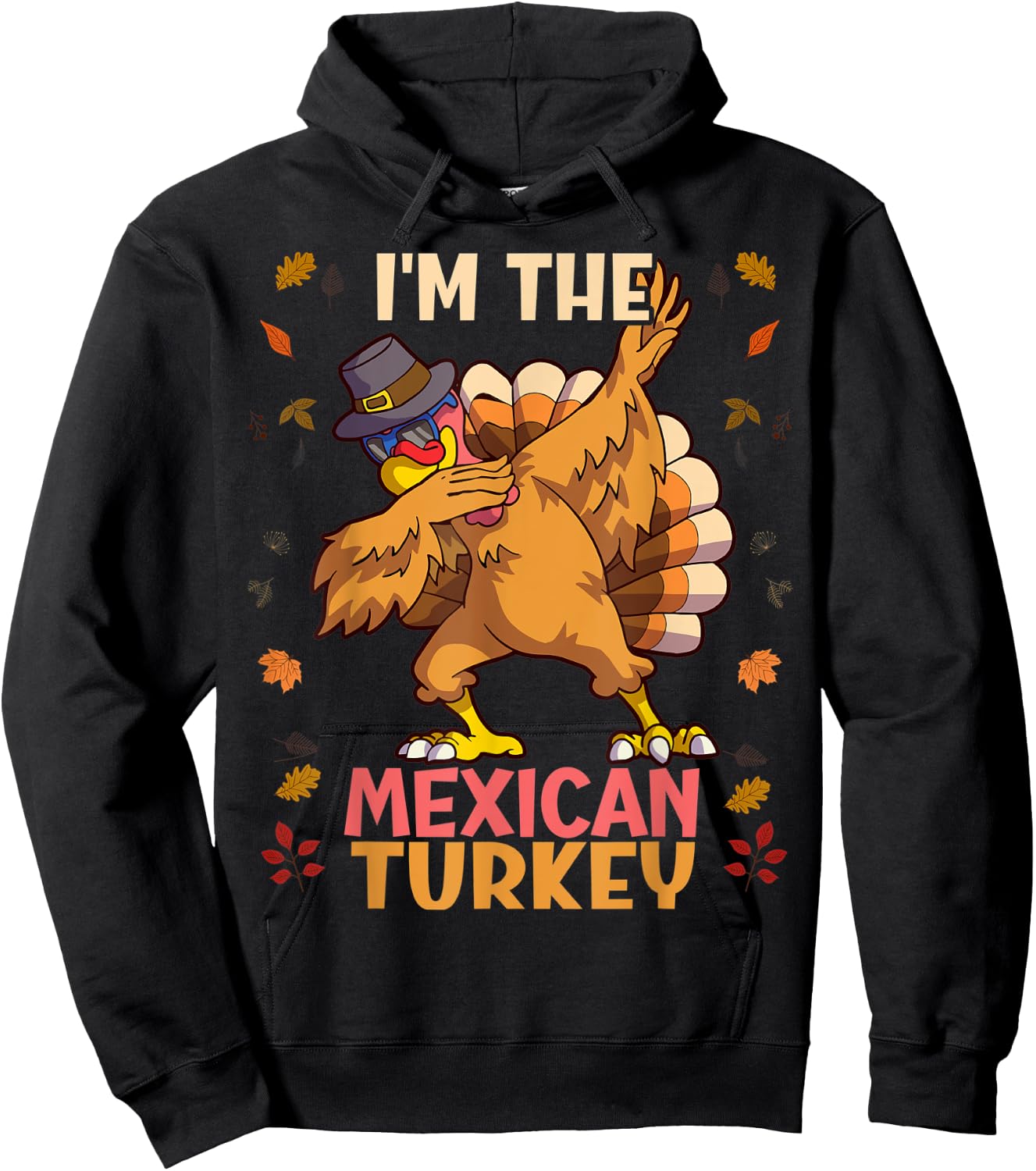 Thanksgiving Family Matching I'm The Mexican Turkey Funny Hoodie - Hoodie | Black