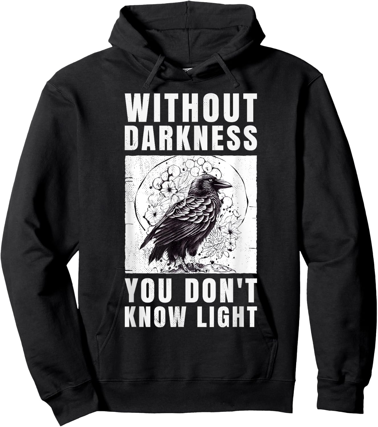 crow raven. Without darkness you don't know light. Hoodie - Hoodie | Black