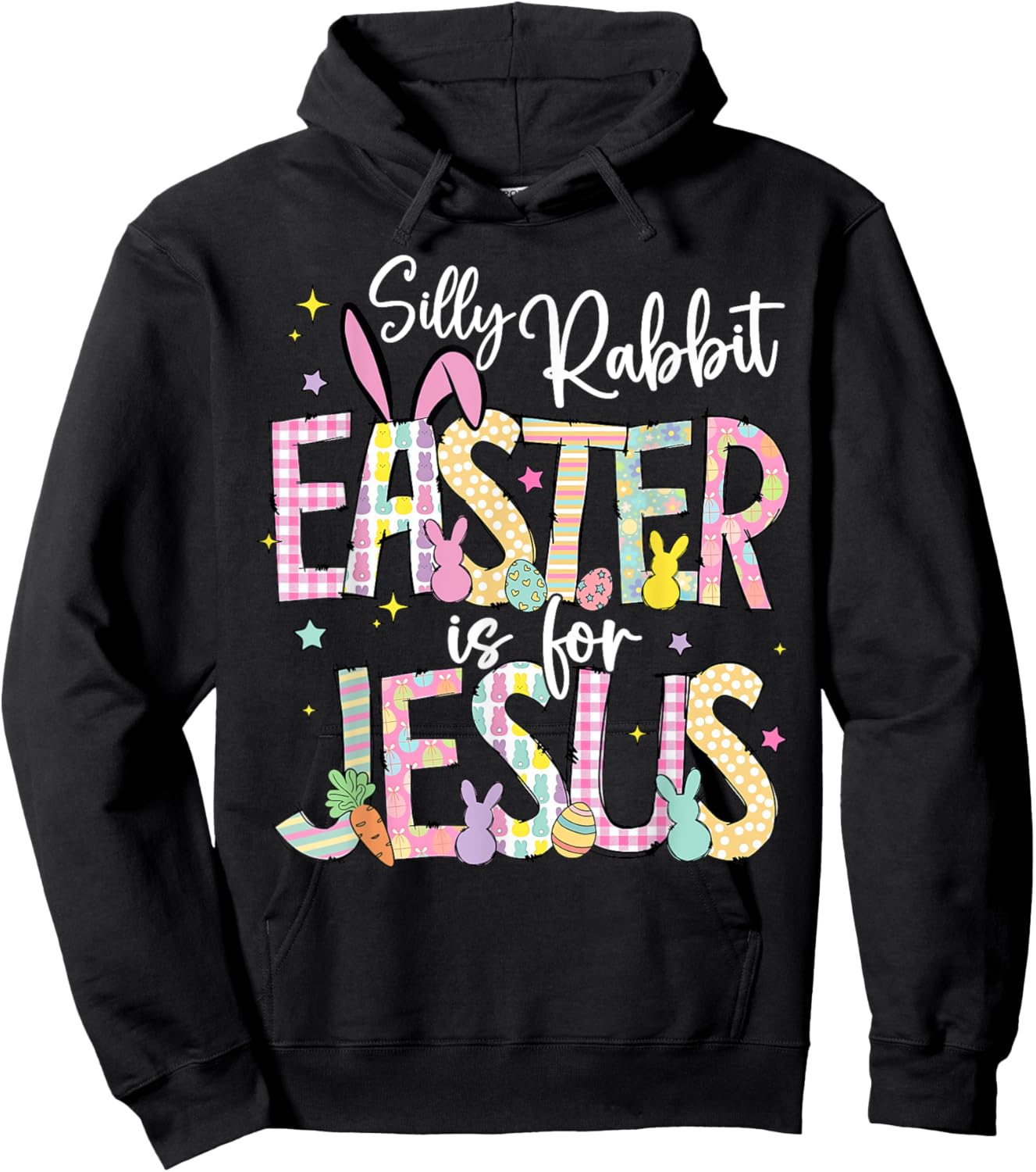 Silly Rabbit Easter Is For Jesus Christian Faith Easter Day Hoodie - Hoodie | Black