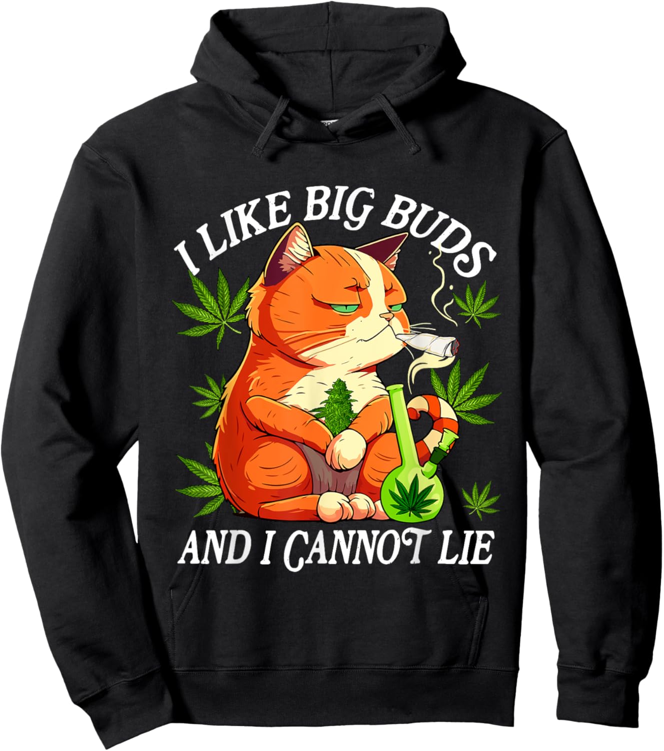 I Like Big Buds And I Cannot Lie Marijuana Cannabis Weed Cat Women Hoodie - Hoodie | Black