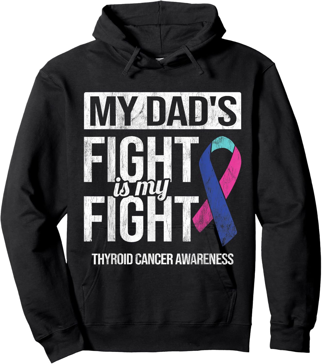 My Dad's Fight My Fight Thyroid Cancer Awareness Ribbon Hoodie - Hoodie | Black