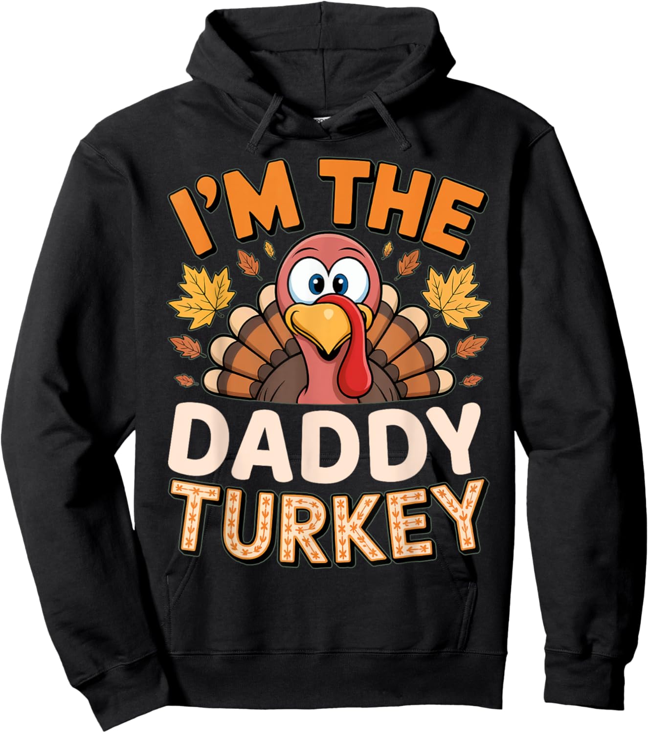 Thanksgiving Matching I'm The Daddy Turkey Hoodie - Hoodie | Black