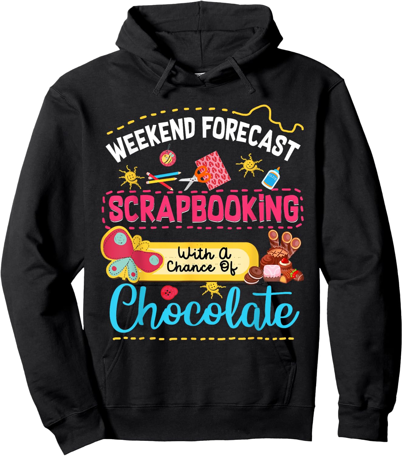 Weekend Forecast Scrapbooking With A Chance Of Chocolate Hoodie - Hoodie | Black