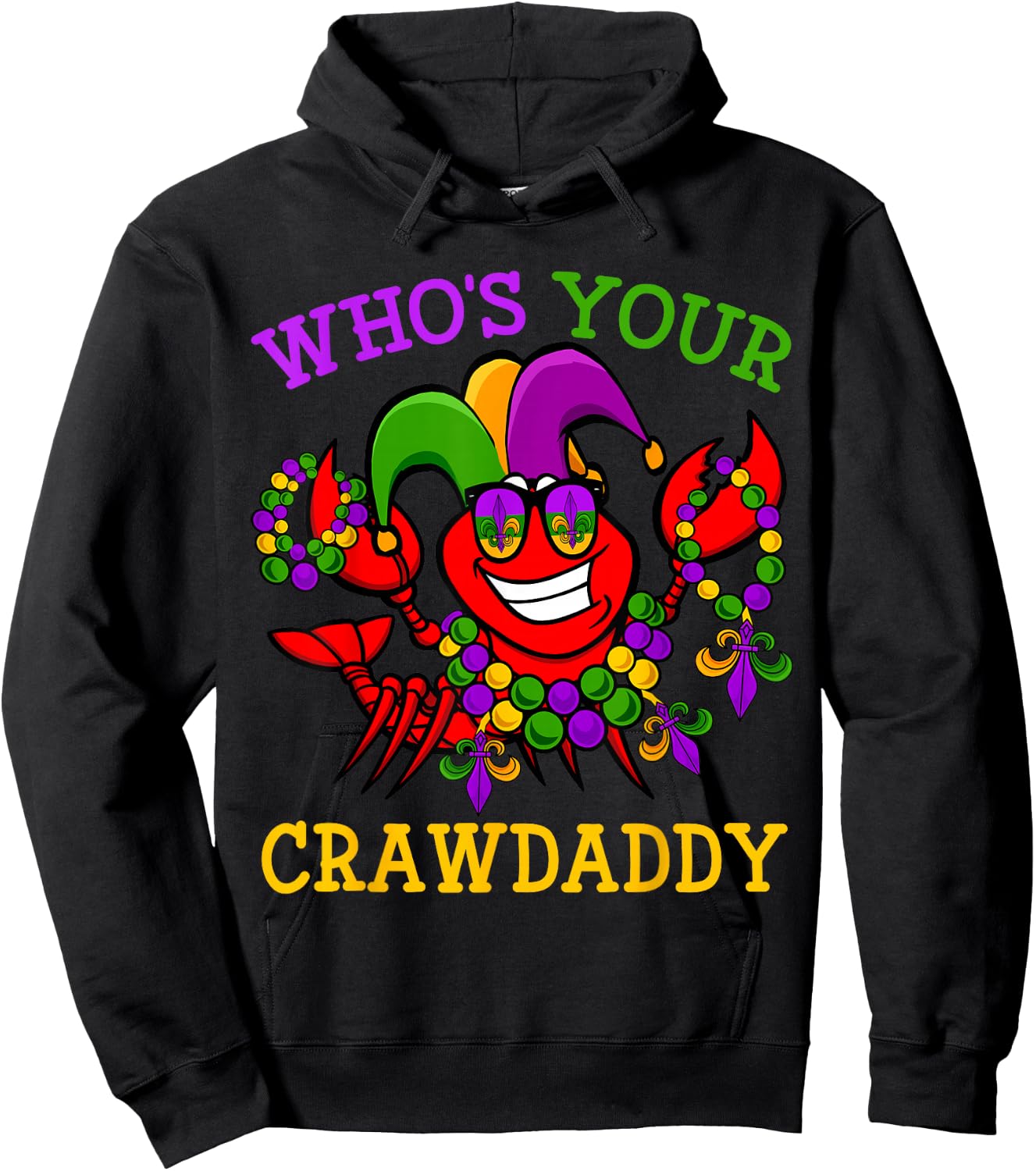 Funny Mardi Gras Who's Your Crawfish Daddy & New Orleans Hoodie - Hoodie | Black