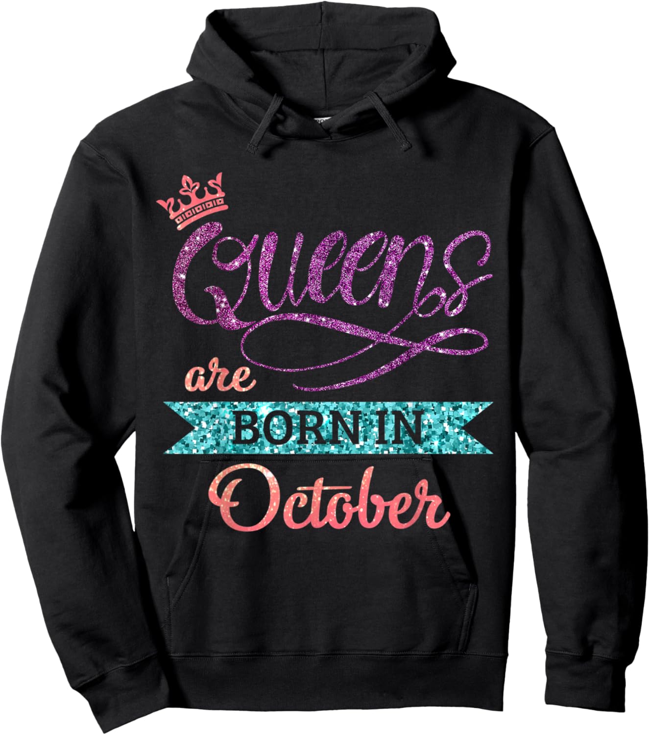 Queens Are Born In October Cute Birthday Girls Women Hoodie - Hoodie | Black