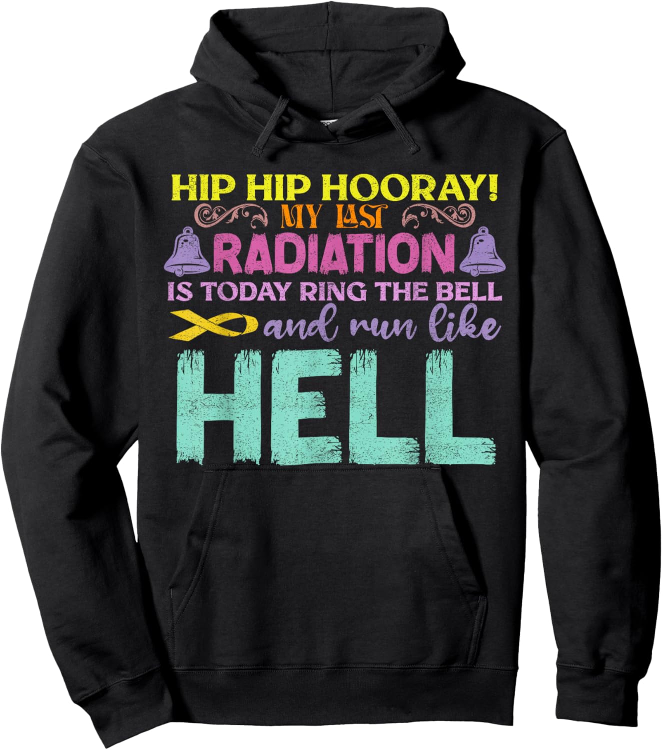 My Last Radiation Is Today Awareness Cancer Distressed Hoodie - Hoodie | Black