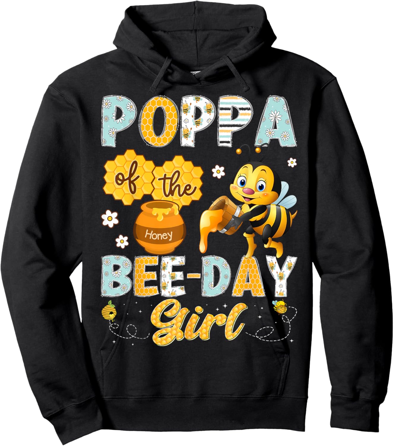 Poppa Of The Bee-Day Girl Funny Bee Birthday Girl Hoodie - Hoodie | Black