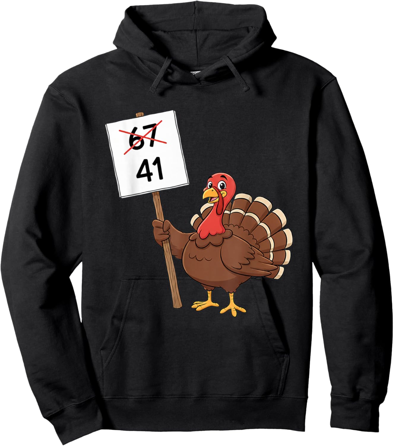 Funny 67 Gen Z Meme Design - Turkey Holding 41 Sign Hoodie - Hoodie | Black