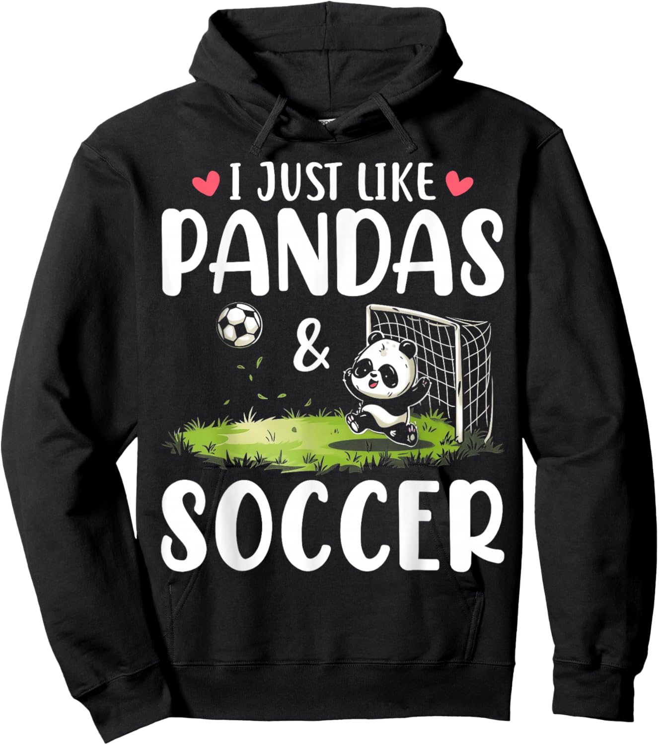 Panda Soccer I Just Love Pandas And Playing Soccer Hoodie - Hoodie | Black