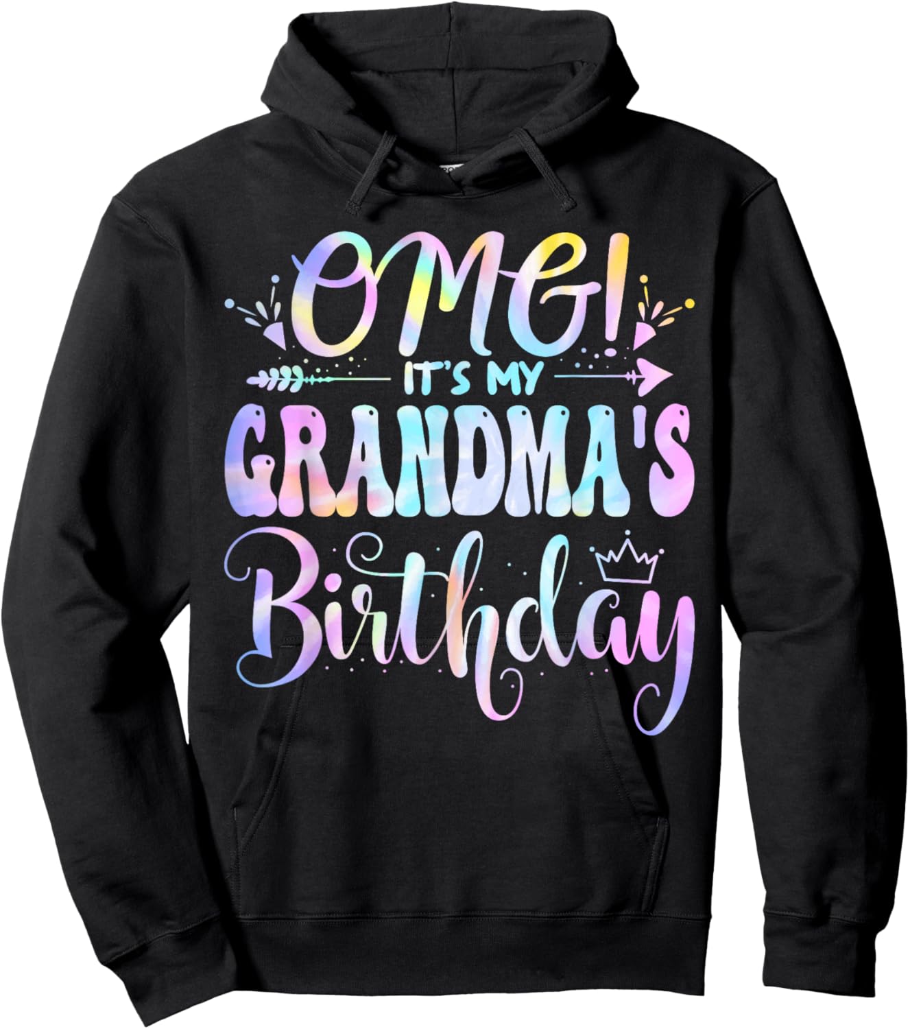 OMG It's My Grandma's Birthday Happy BDay Mother Tie Dye Hoodie - Hoodie | Black