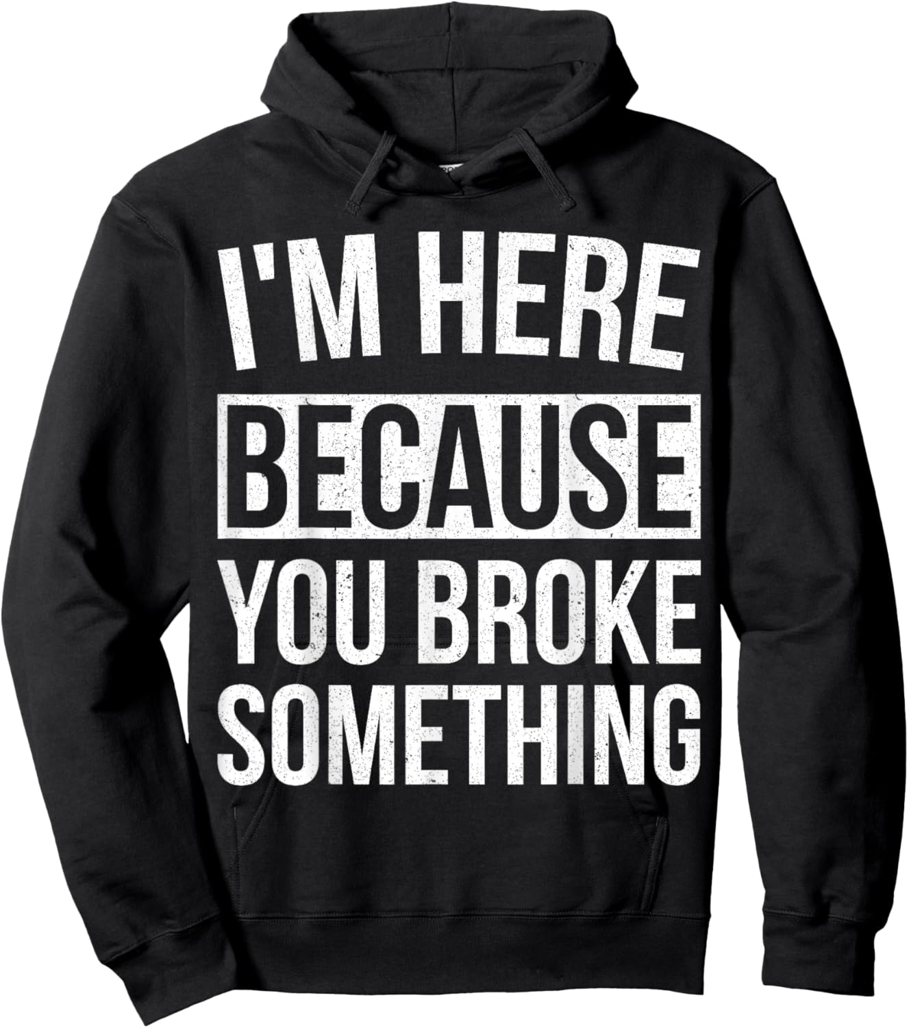 I'm Here Because You Broke Something Funny Mechanic Gifts Hoodie - Hoodie | Black