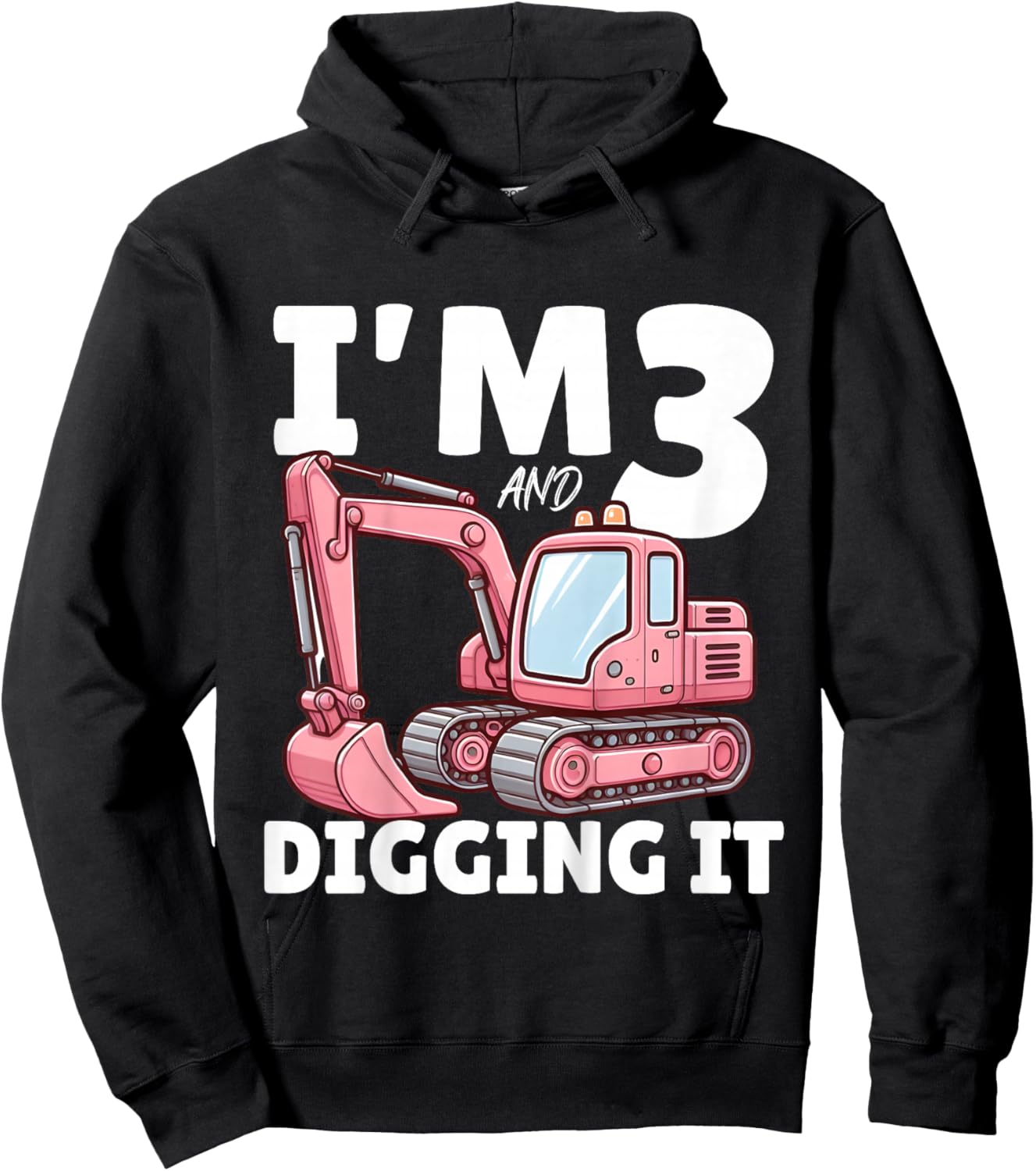 I'm 3 And Digging It 3rd Years Girls 3rd Birthday Excavator Hoodie - Hoodie | Black