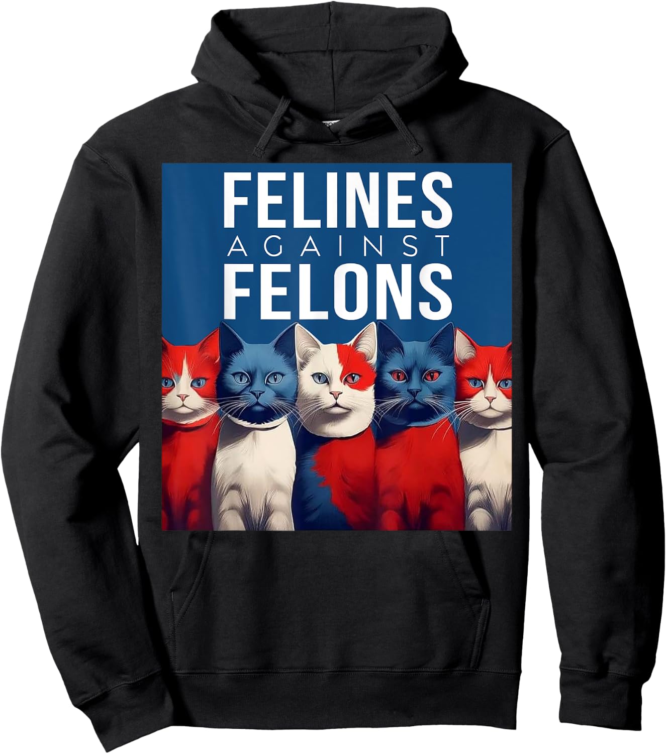 Cat Felines Against Felons Men Women Hoodie - Hoodie | Black