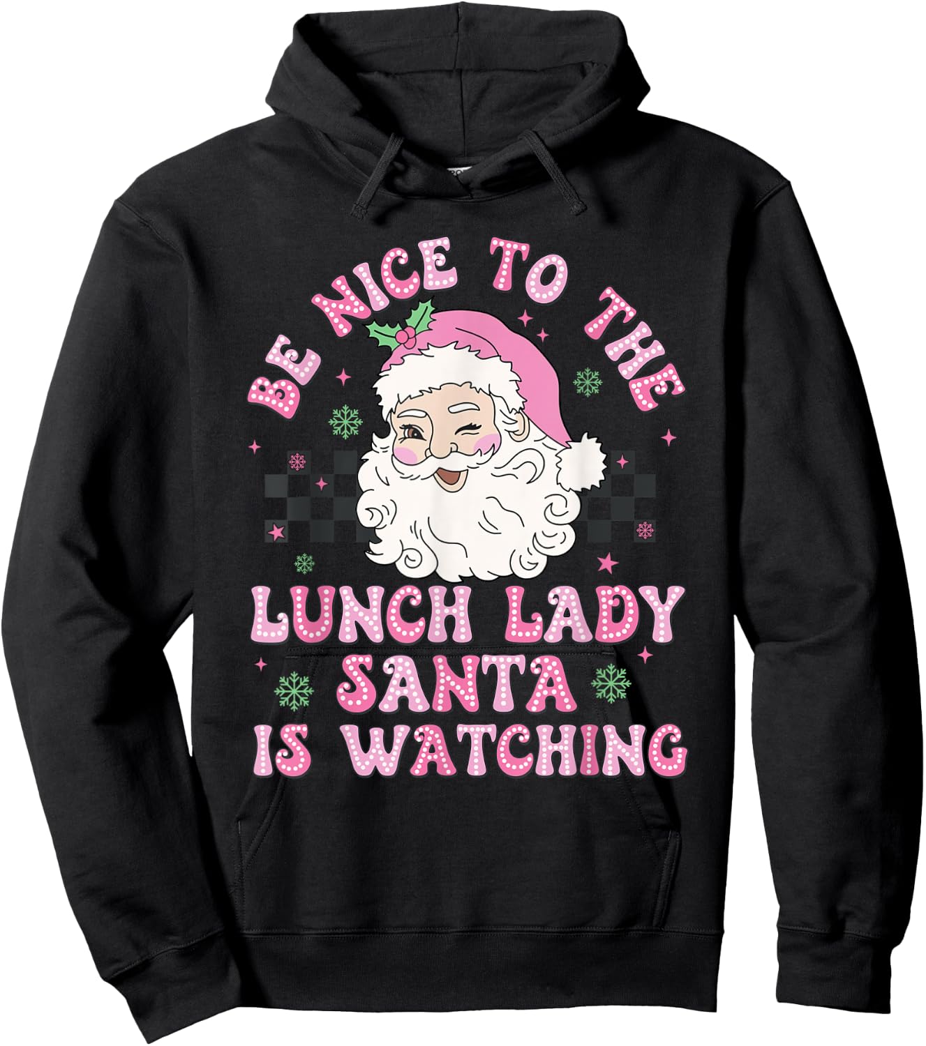 Be Nice To The Lunch Lady Santa Is Watching Xmas Holiday Hoodie - Hoodie | Black